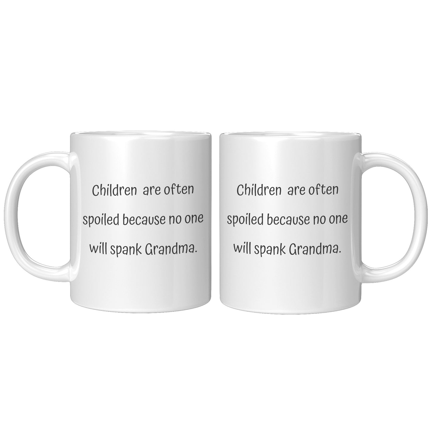 Grandma Coffee Mug, Grandma Custom Coffee Mug, Children are often spoiled because no one will spank Grandma