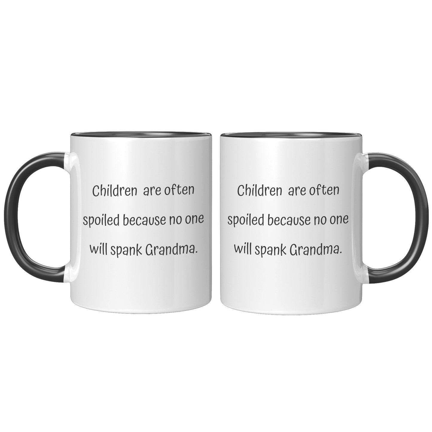 Grandma Coffee Mug, Grandma Custom Coffee Mug, Children are often spoiled because no one will spank Grandma