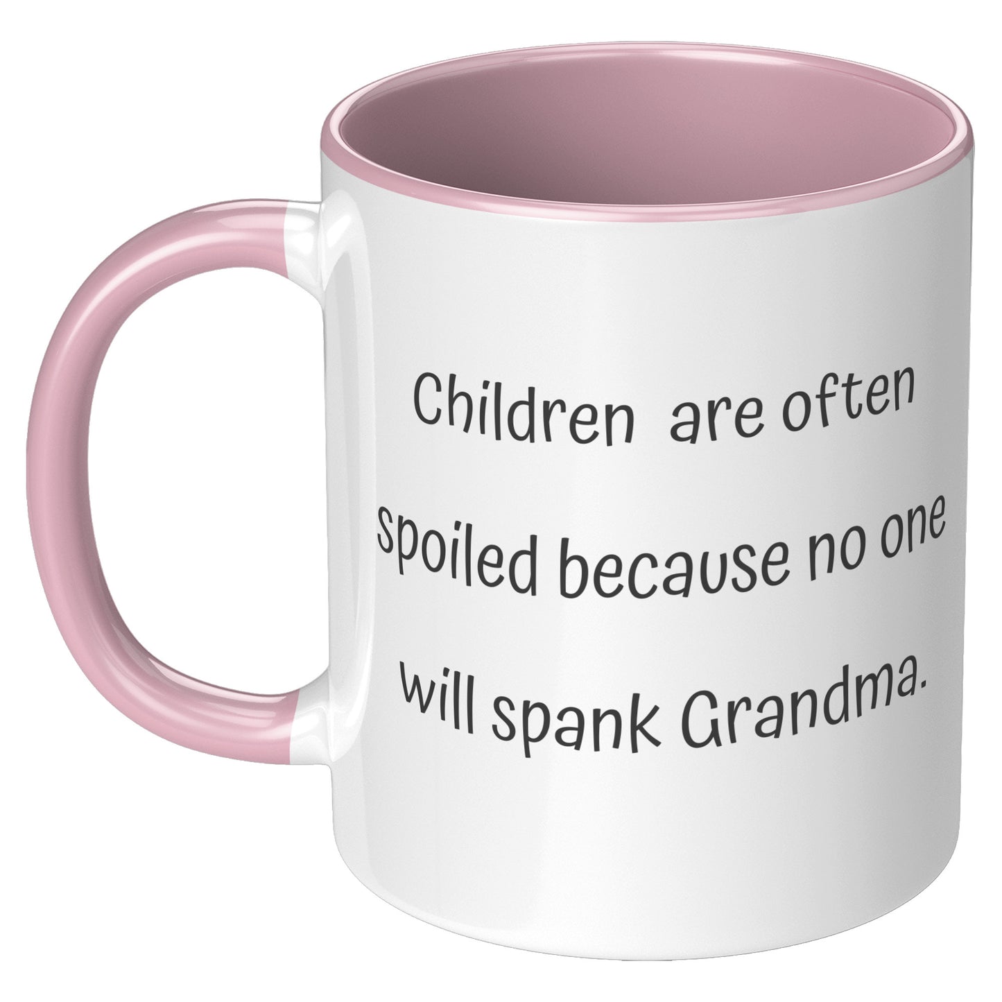 Grandma Coffee Mug, Grandma Custom Coffee Mug, Children are often spoiled because no one will spank Grandma