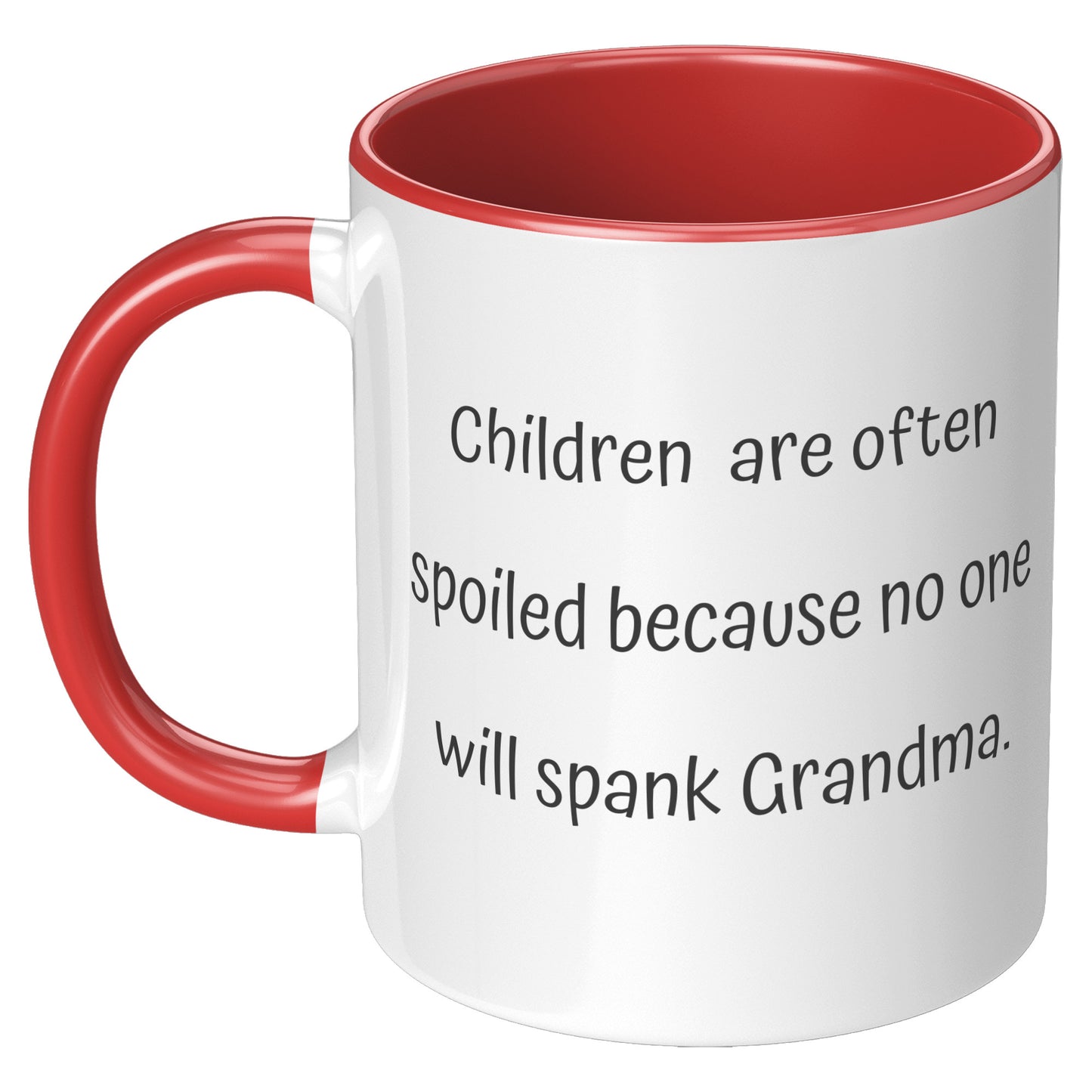 Grandma Coffee Mug, Grandma Custom Coffee Mug, Children are often spoiled because no one will spank Grandma