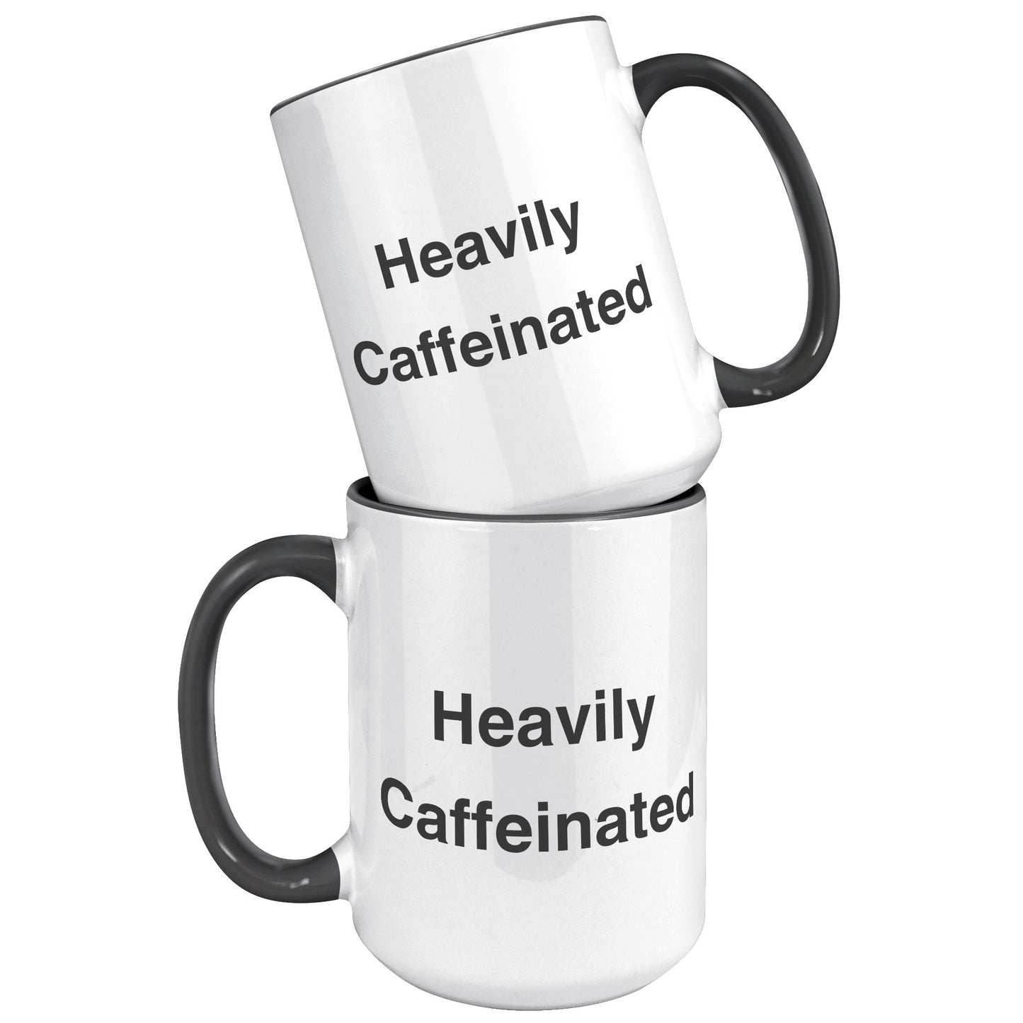 Heavily Caffeinated Coffee Mug, Custom Coffee Mug
