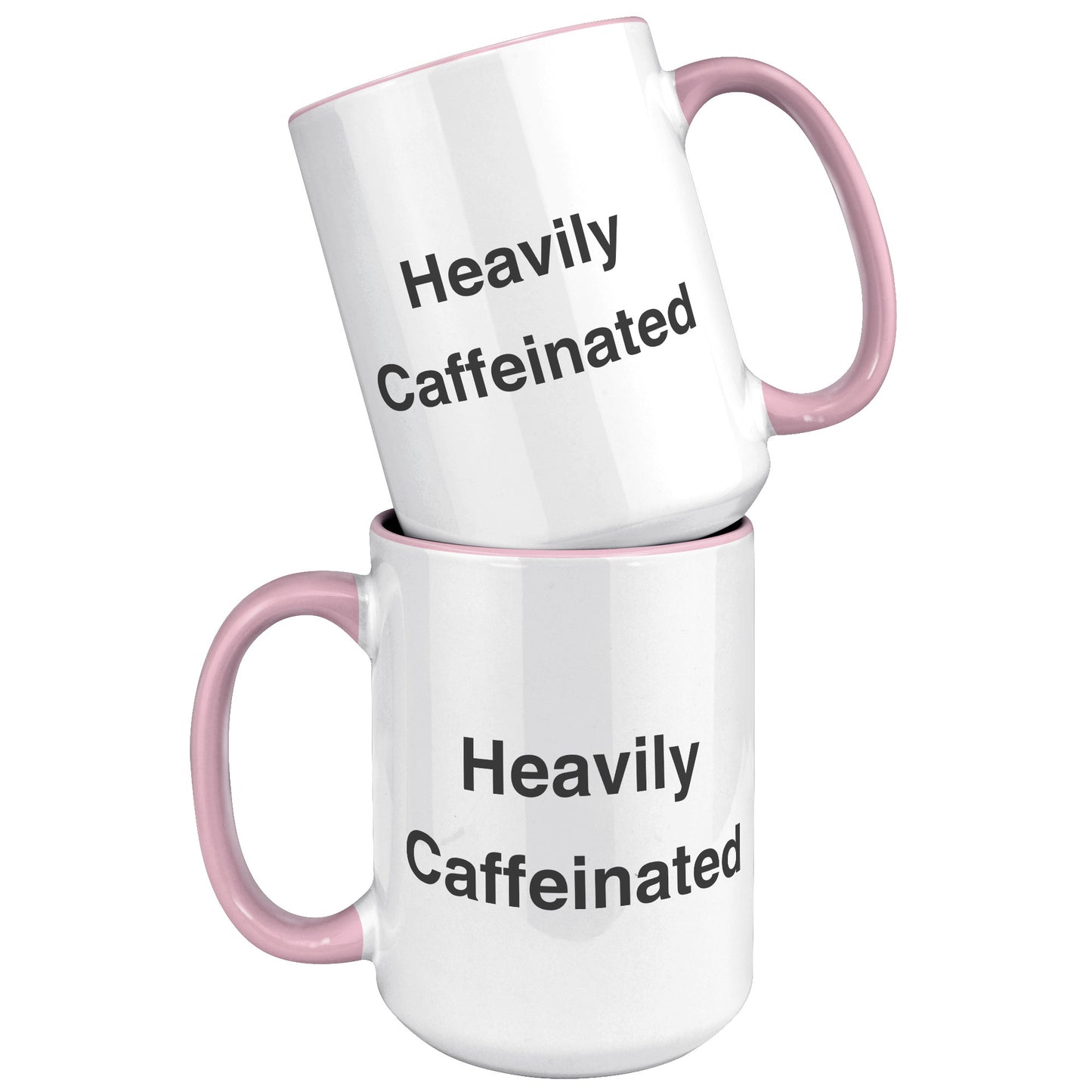 Heavily Caffeinated Coffee Mug, Custom Coffee Mug