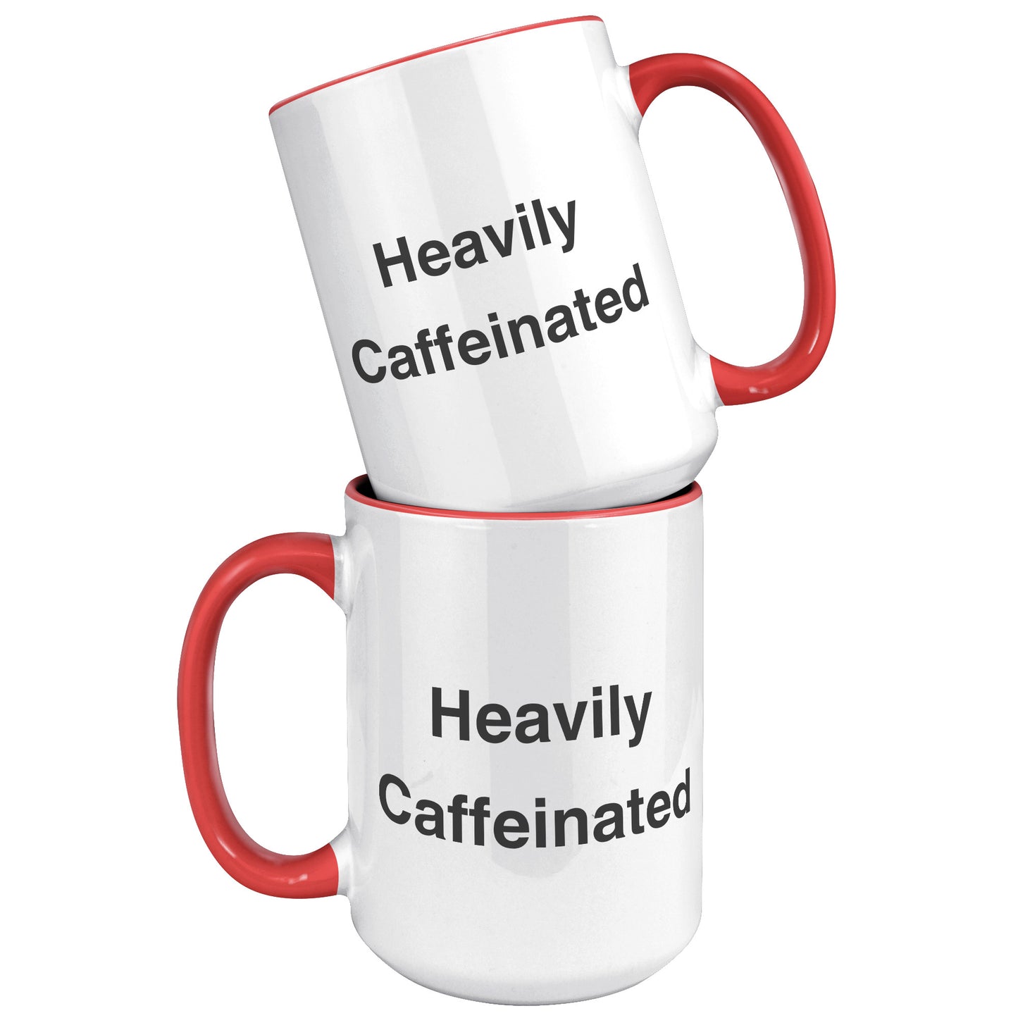 Heavily Caffeinated Coffee Mug, Custom Coffee Mug