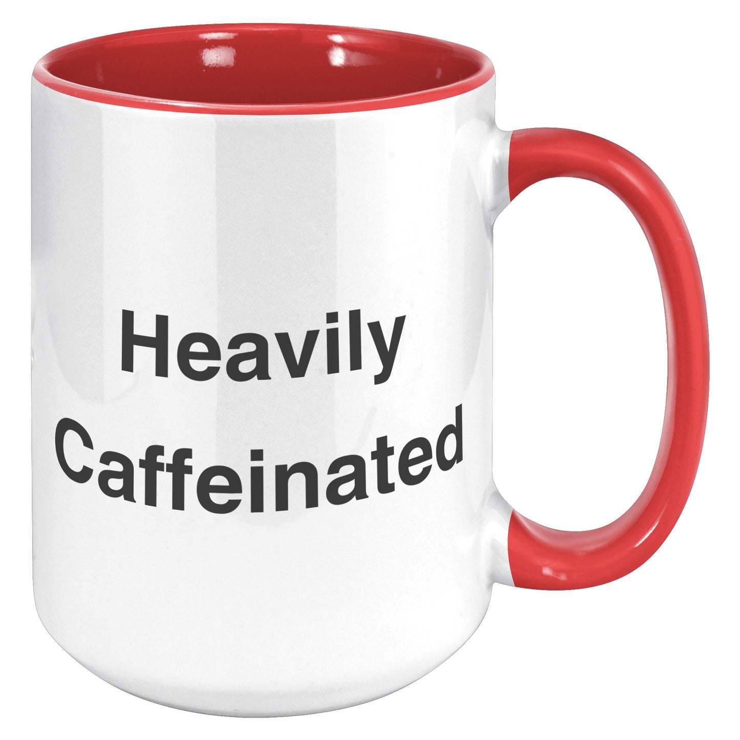 Heavily Caffeinated Coffee Mug, Custom Coffee Mug