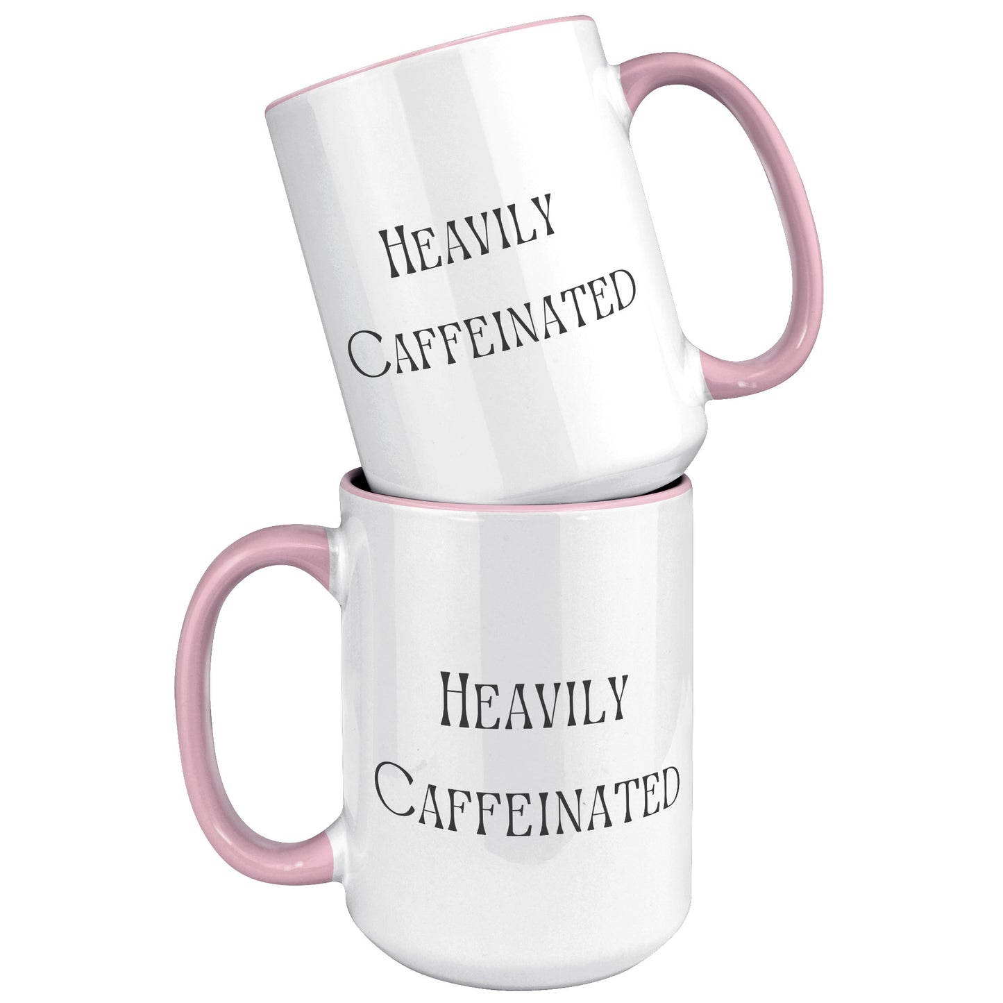 Heavily Caffeinated Coffee Mug, Custom Coffee Mug
