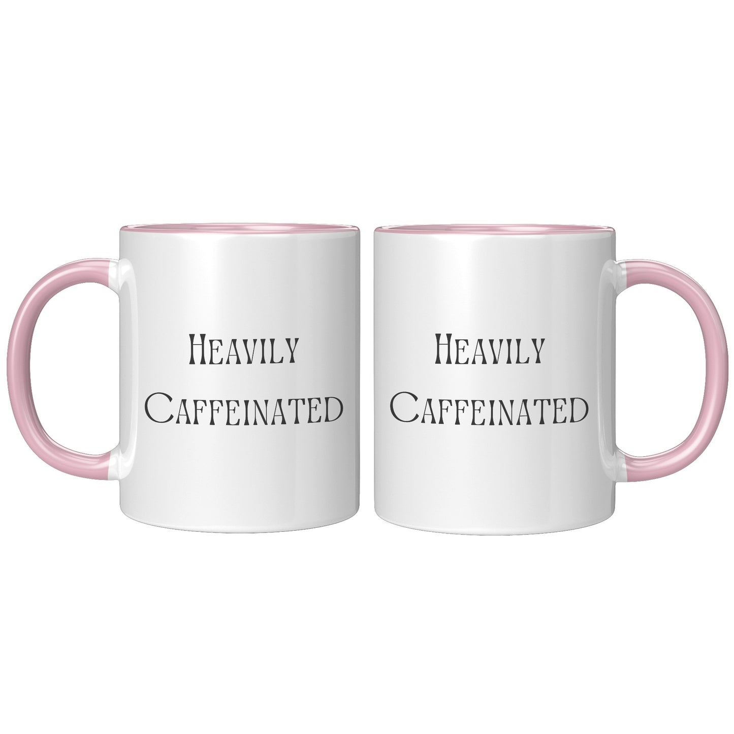 Heavily Caffeinated Coffee Mug, Custom Coffee Mug
