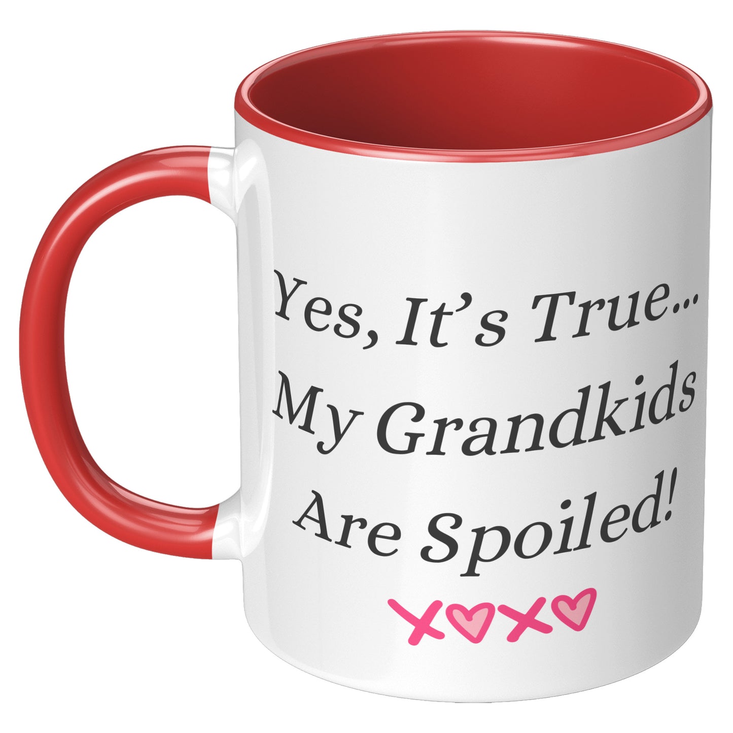 Grandma Coffee Mug, Grandma Custom Coffee Mug, Yes, It's True...My Grandkids Are Spoiled
