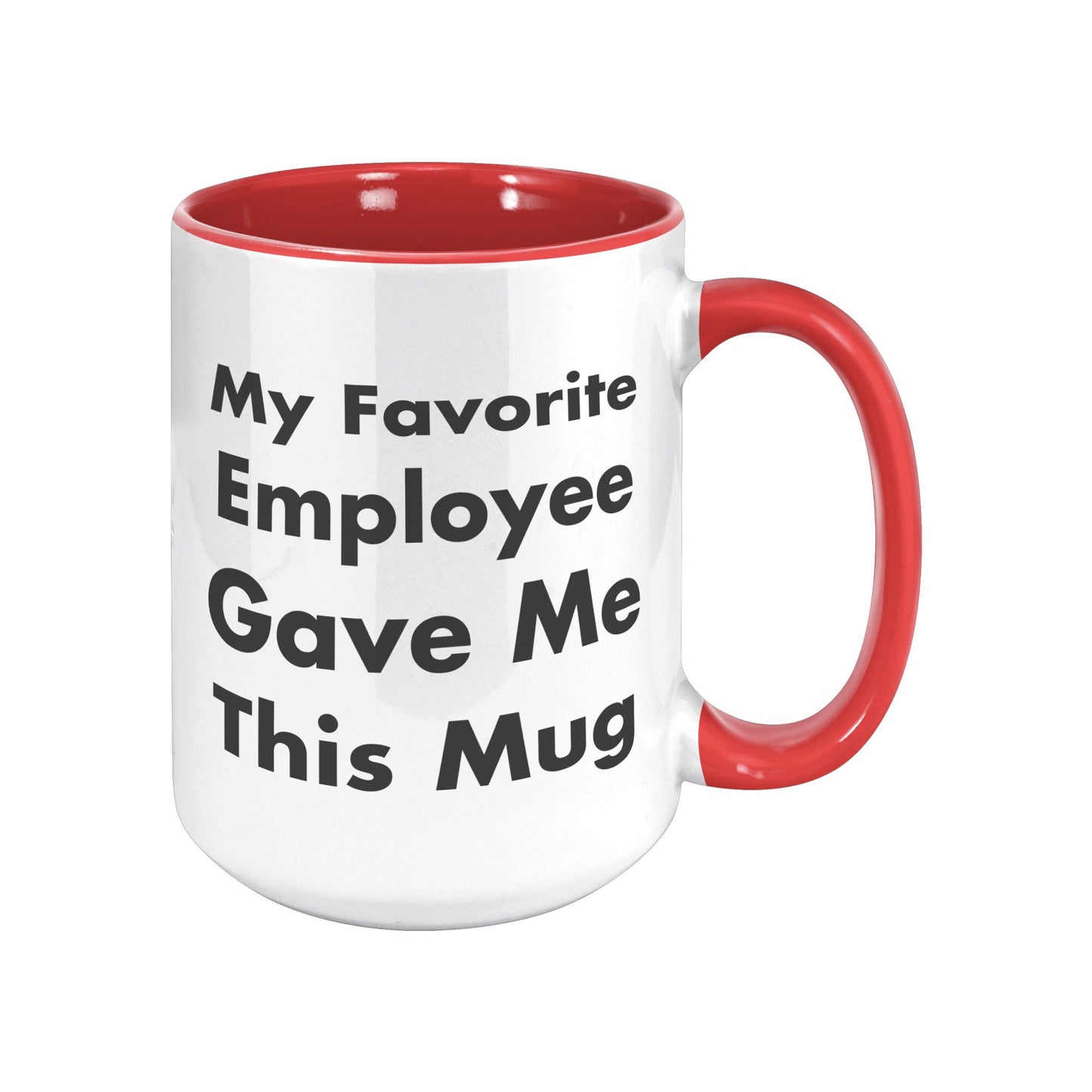 My Favorite Employee Gave Me This Mug, Boss Mug Favorite Employee, Custom Boss Mug