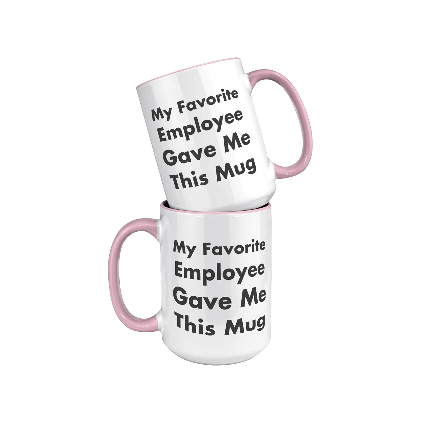 My Favorite Employee Gave Me This Mug, Boss Mug Favorite Employee, Custom Boss Mug