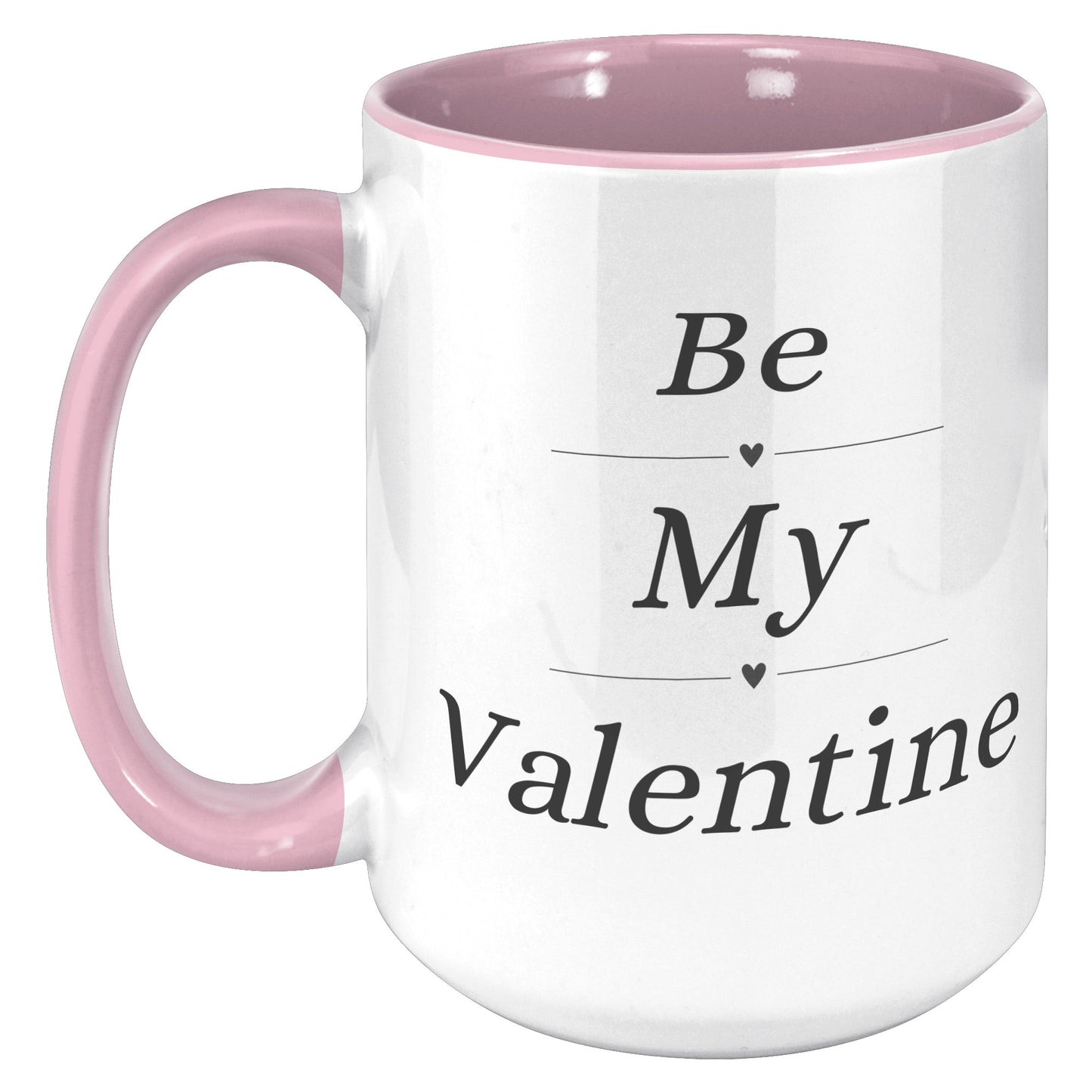 Valentine's Day Mug, Be My Valentine Candy Hearts Mug, Be My Valentine Mug, Heart Mug