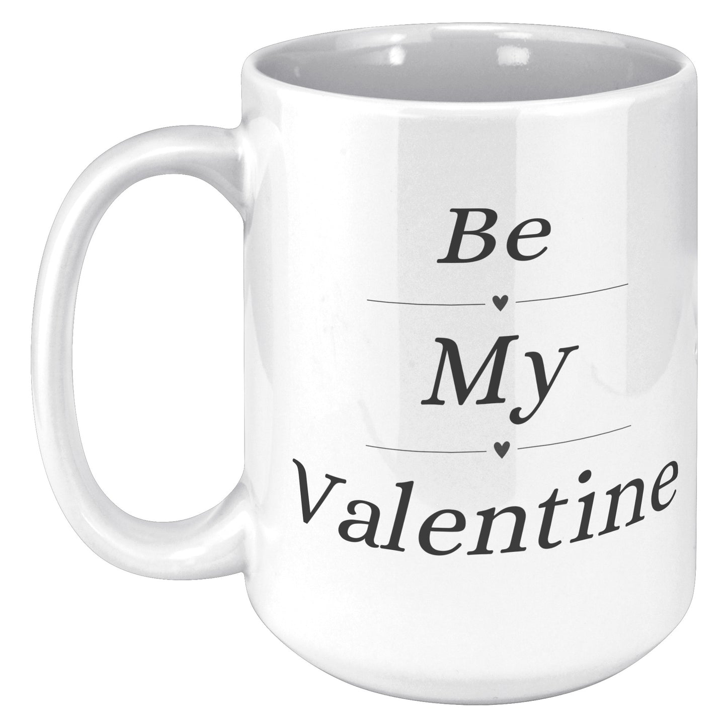 Valentine's Day Mug, Be My Valentine Candy Hearts Mug, Be My Valentine Mug, Heart Mug