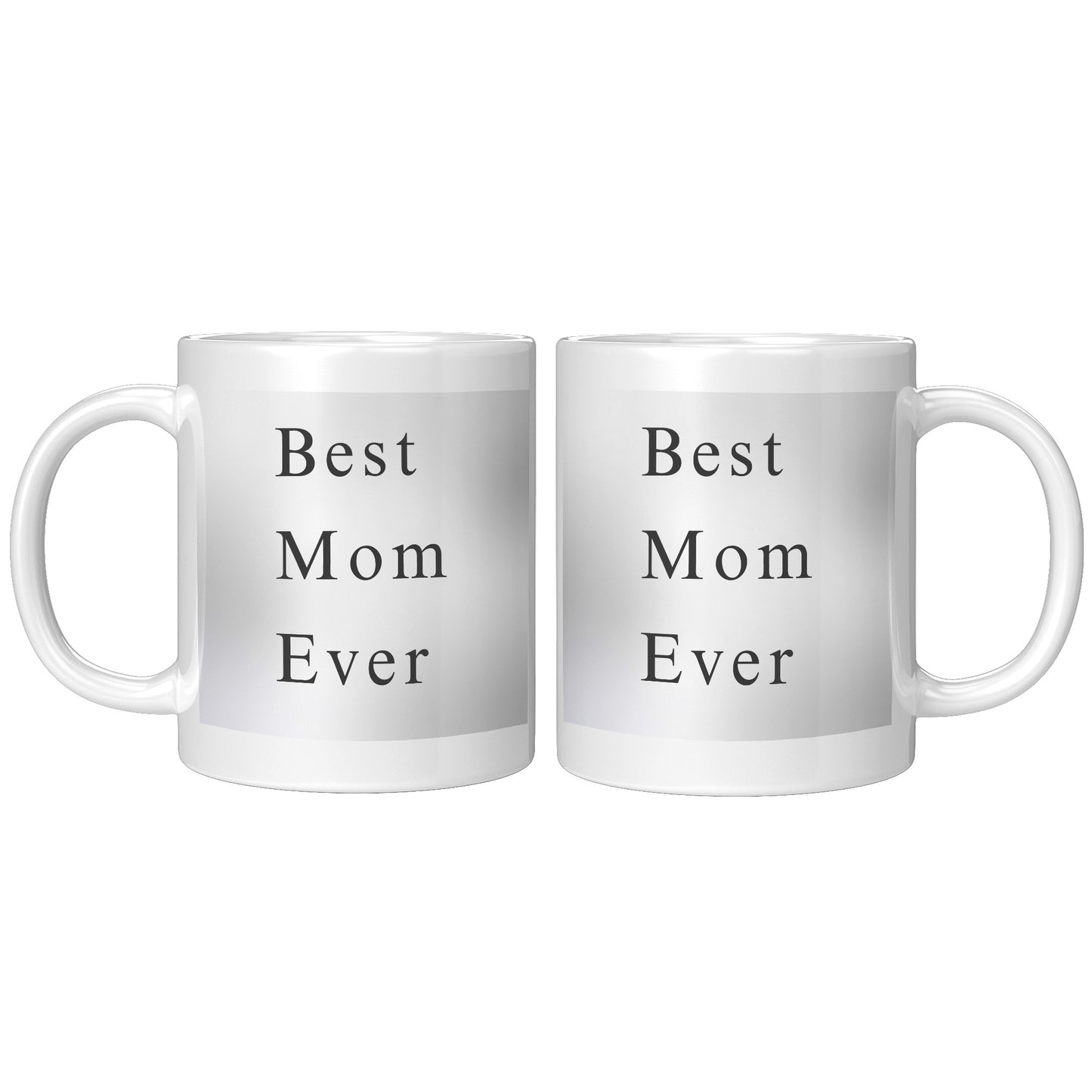 Best Mom Ever Grey Background