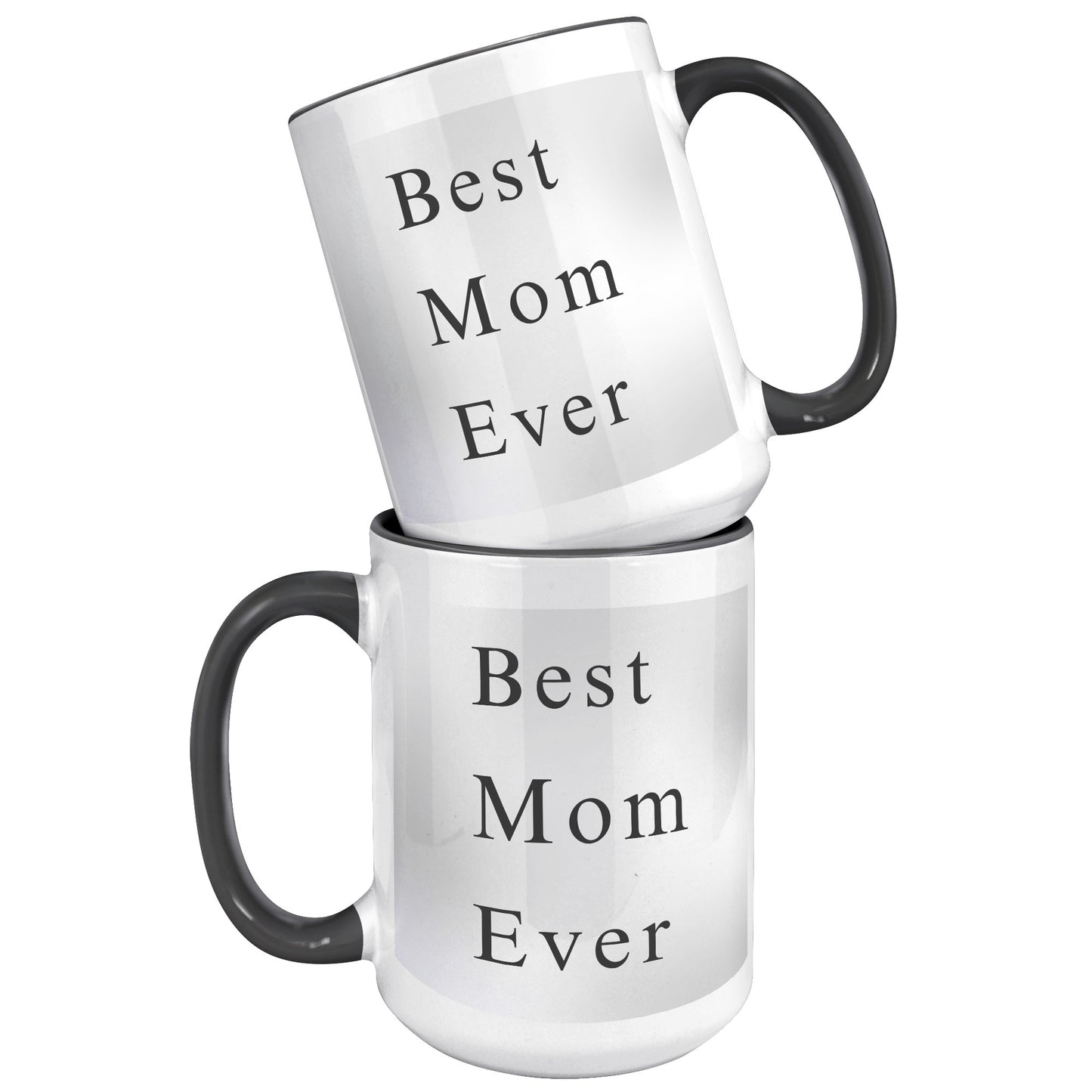 Best Mom Ever Grey Background