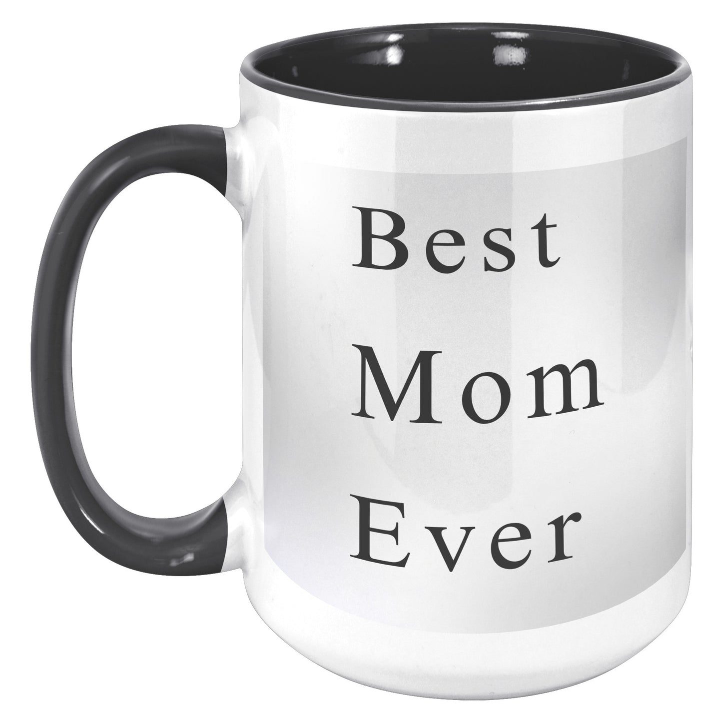 Best Mom Ever Grey Background