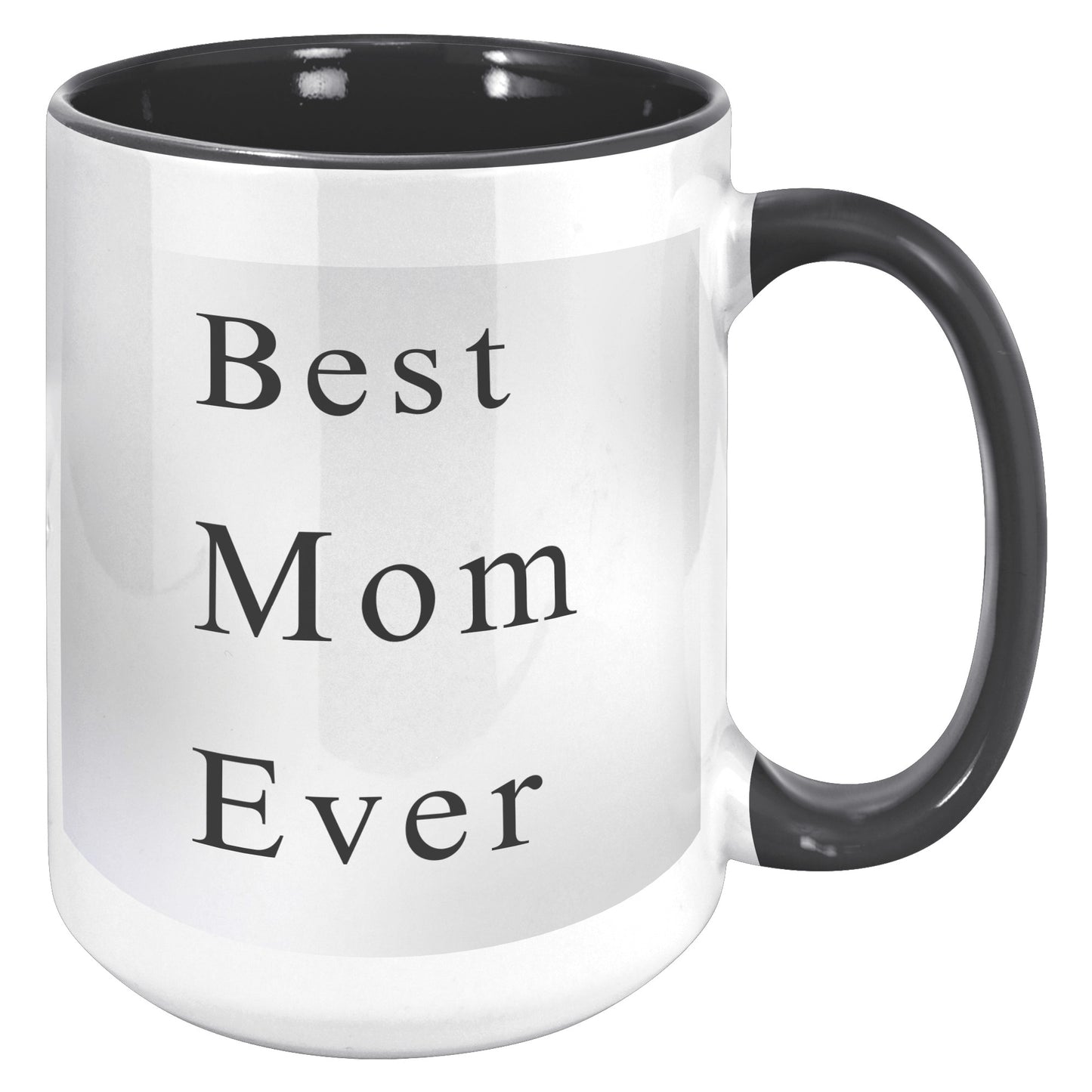 Best Mom Ever Grey Background