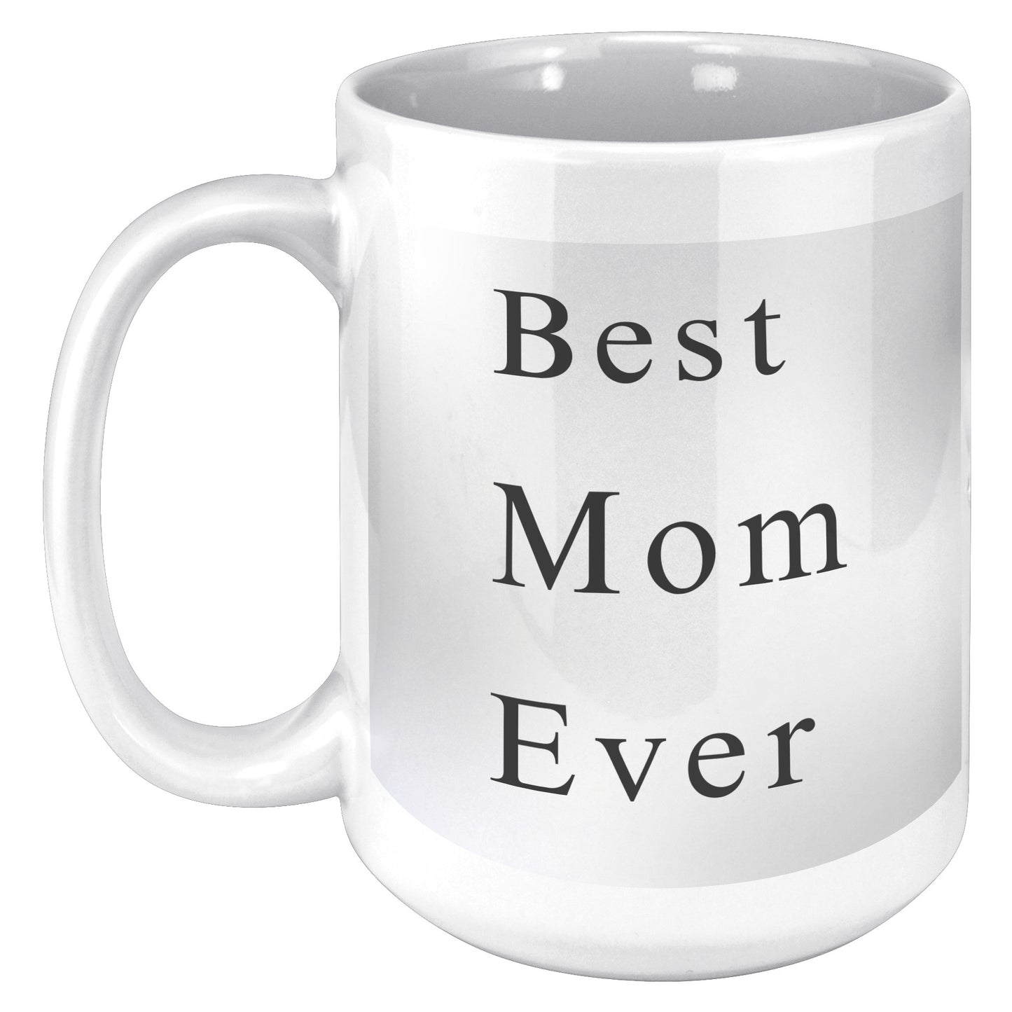 Best Mom Ever Grey Background