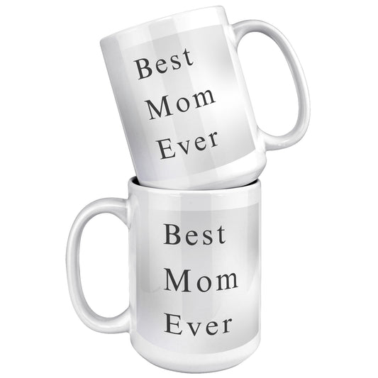 Best Mom Ever Grey Background