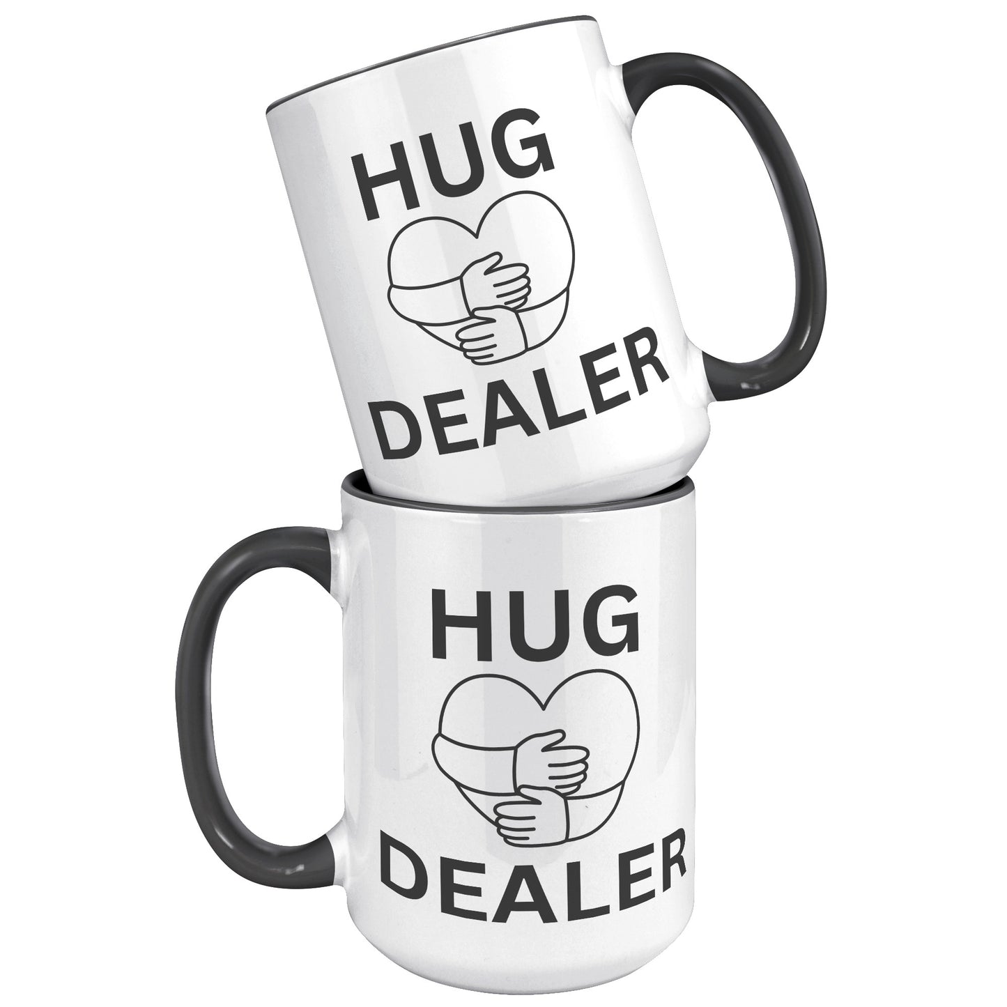 HUG DEALER COFFEE MUG, FUNNY CUSTOM COFFEE MUG