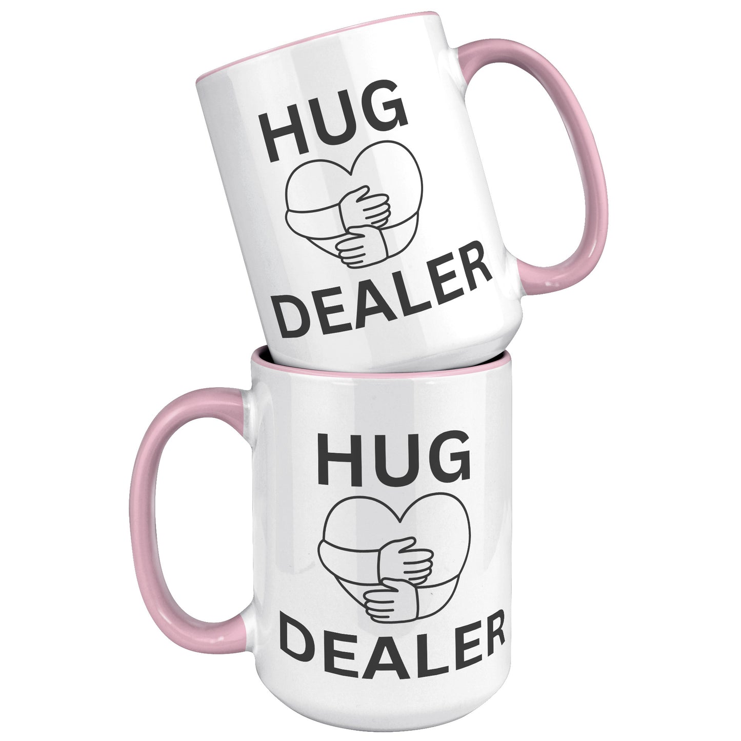 HUG DEALER COFFEE MUG, FUNNY CUSTOM COFFEE MUG