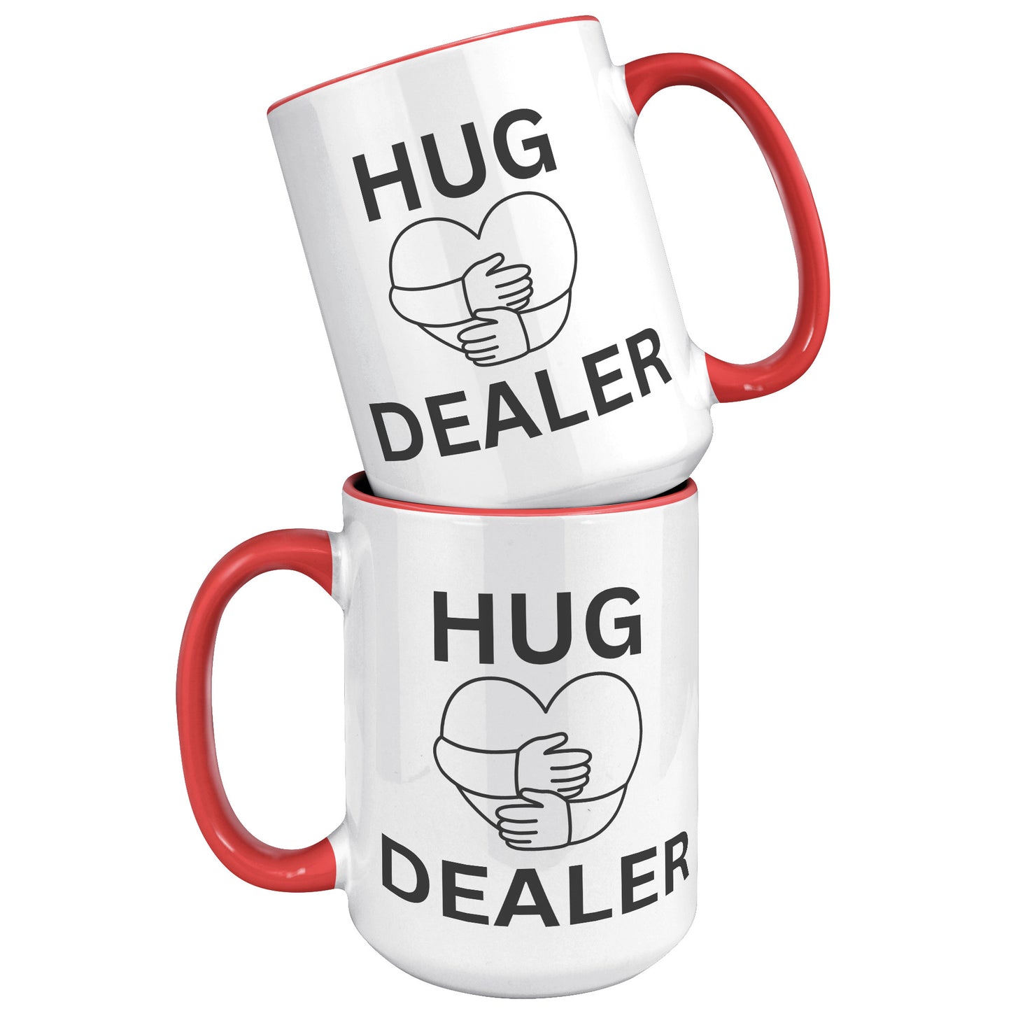 HUG DEALER COFFEE MUG, FUNNY CUSTOM COFFEE MUG