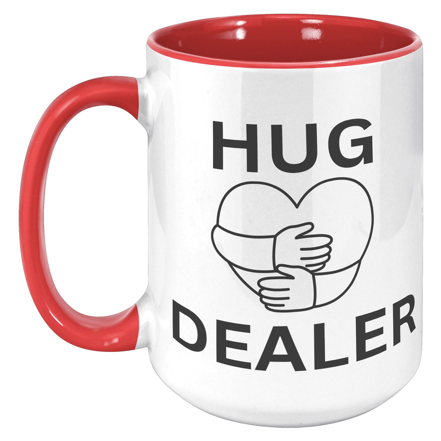 HUG DEALER COFFEE MUG, FUNNY CUSTOM COFFEE MUG