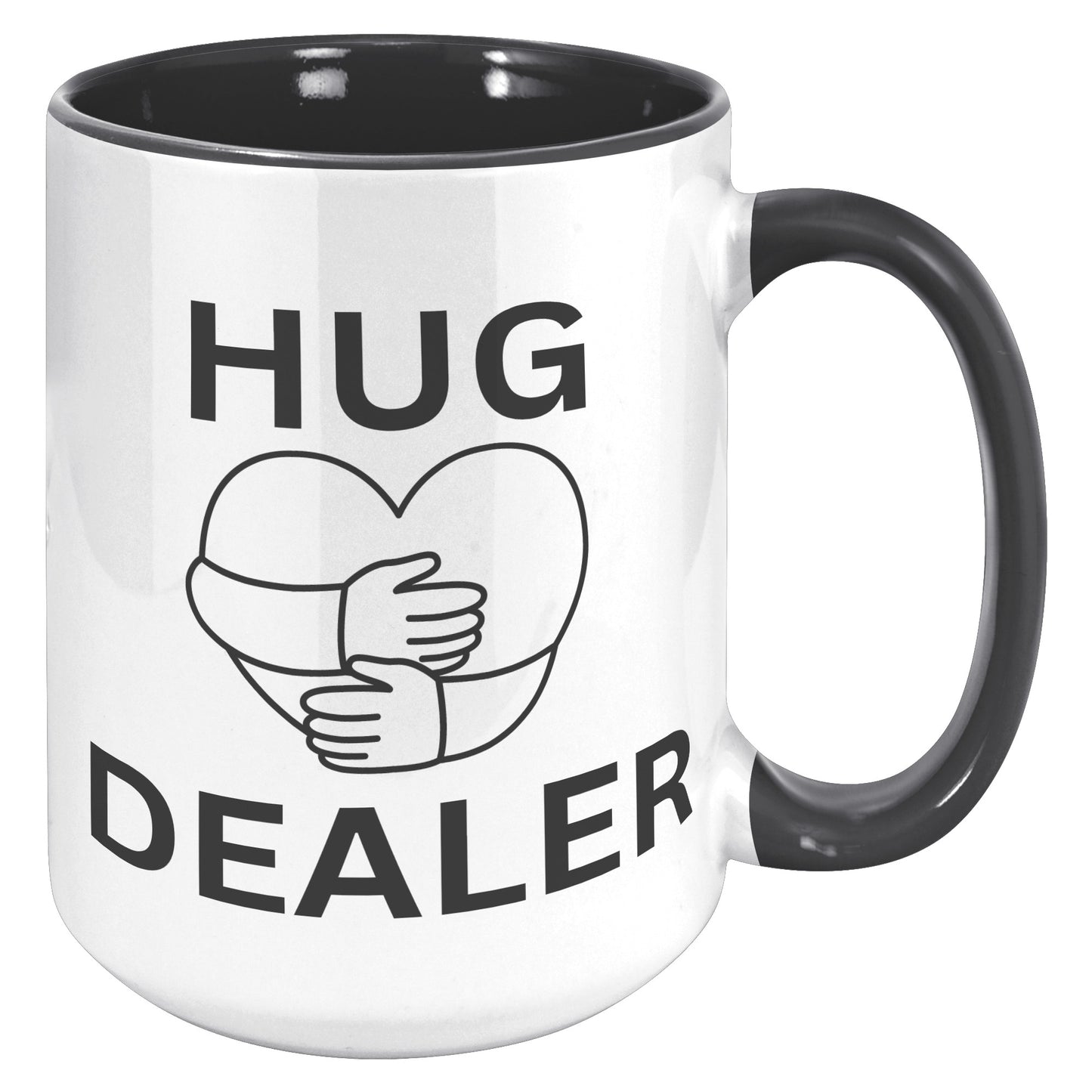 HUG DEALER COFFEE MUG, FUNNY CUSTOM COFFEE MUG