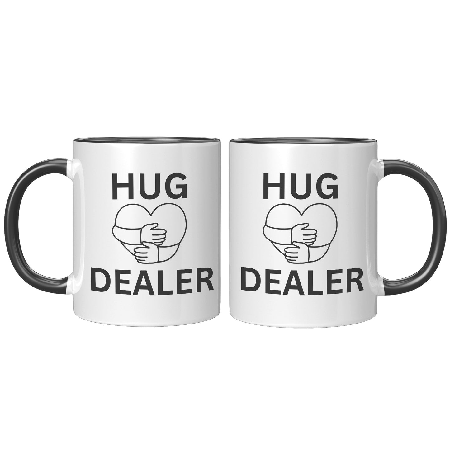 HUG DEALER COFFEE MUG, FUNNY CUSTOM COFFEE MUG