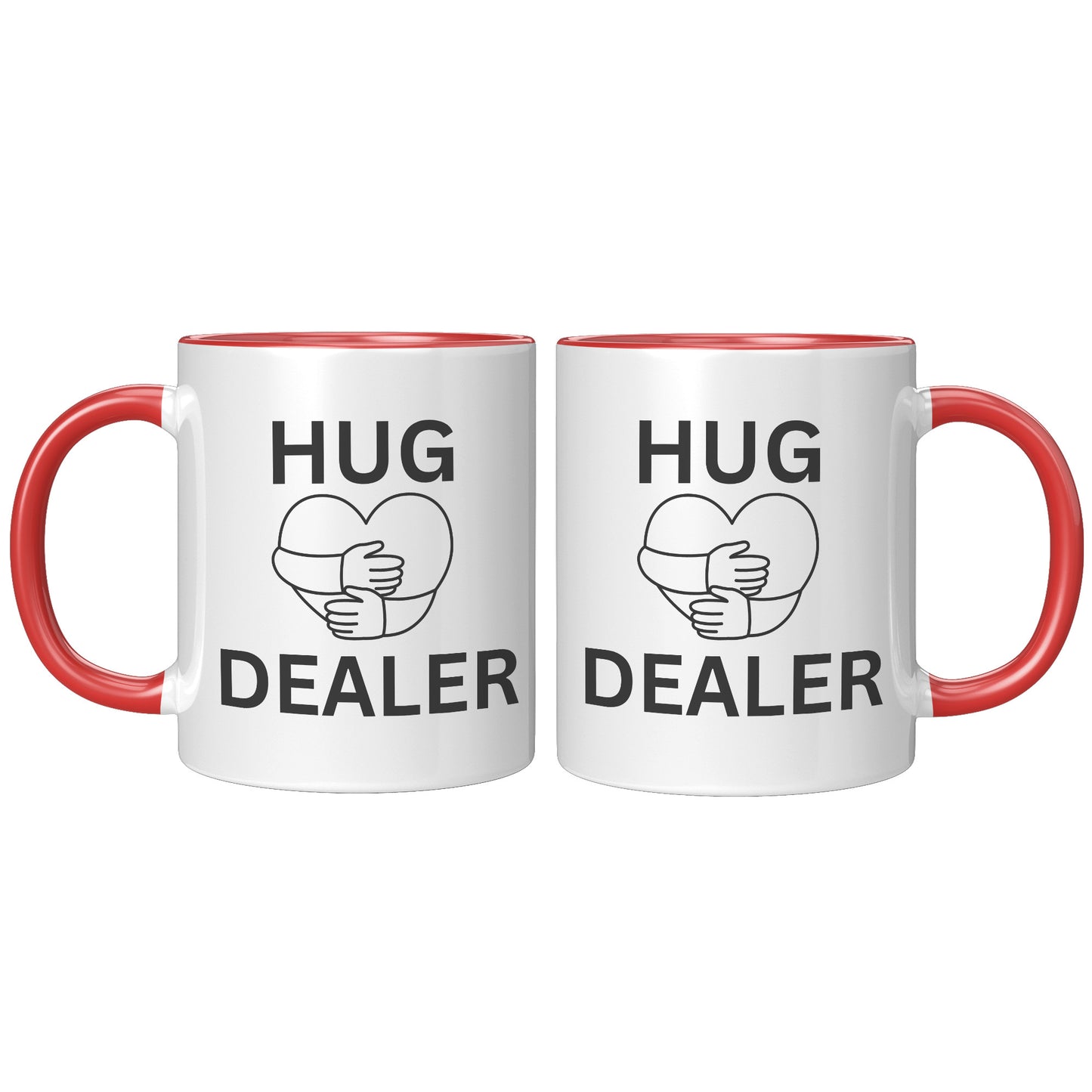 HUG DEALER COFFEE MUG, FUNNY CUSTOM COFFEE MUG