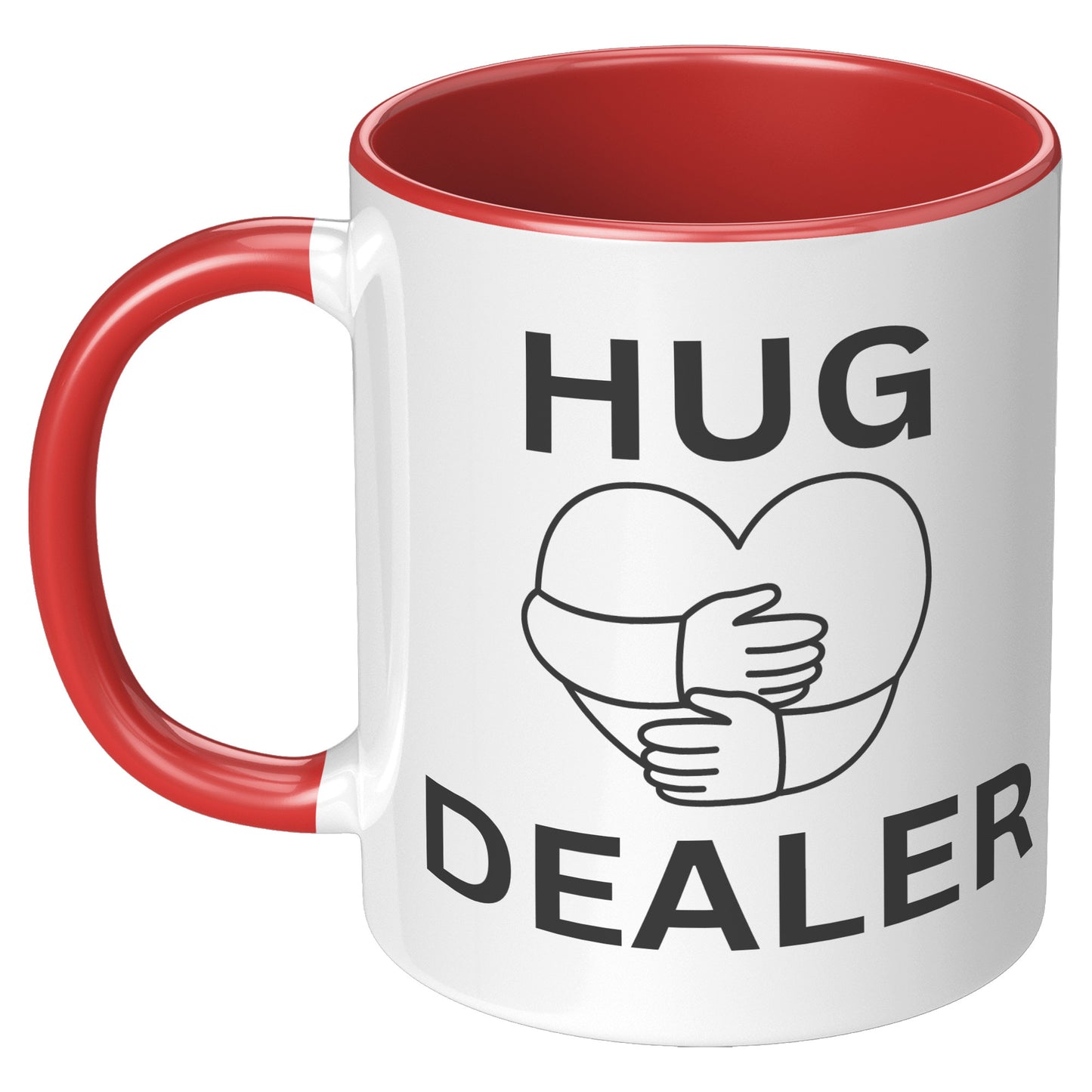 HUG DEALER COFFEE MUG, FUNNY CUSTOM COFFEE MUG