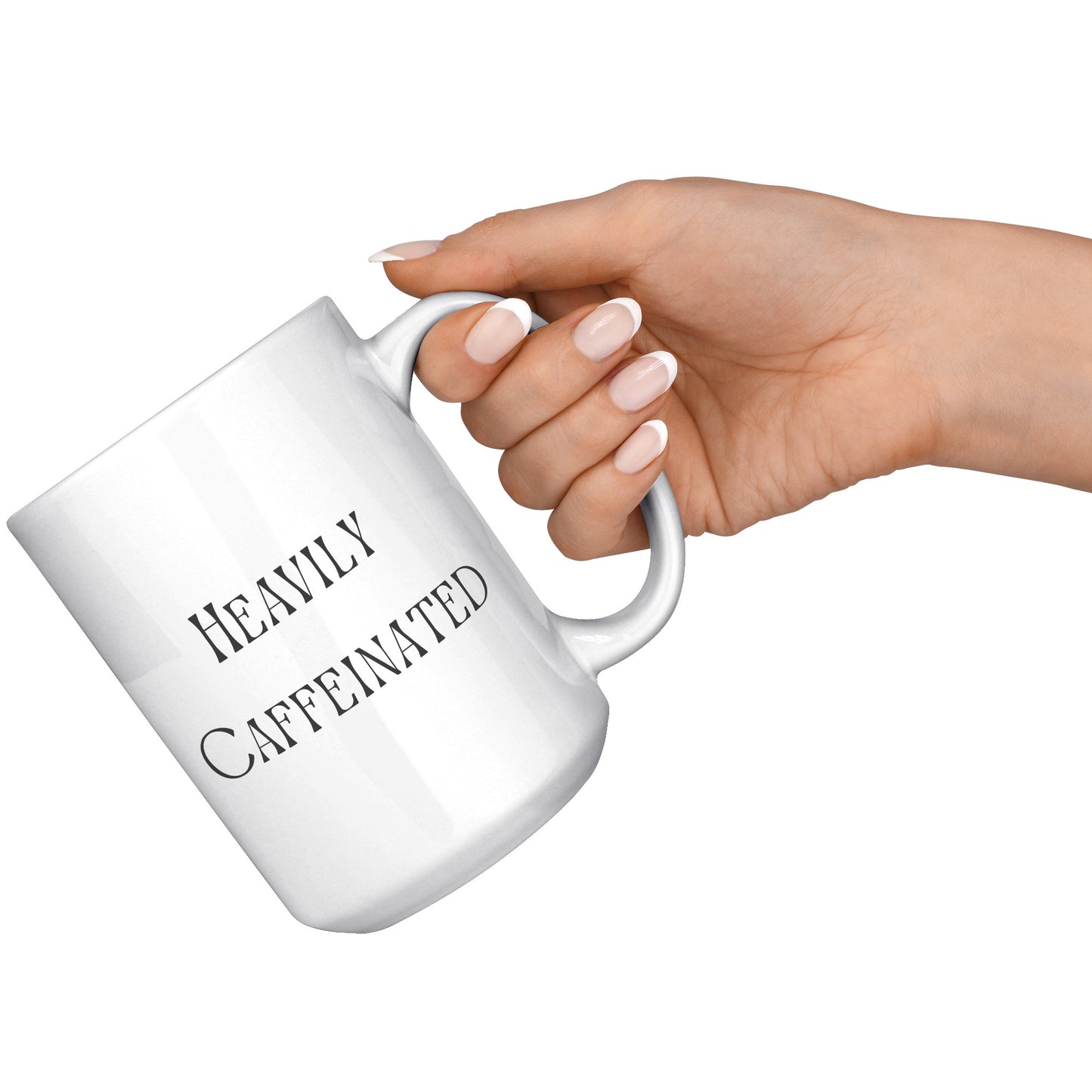 Heavily Caffeinated Coffee Mug, Custom Coffee Mug