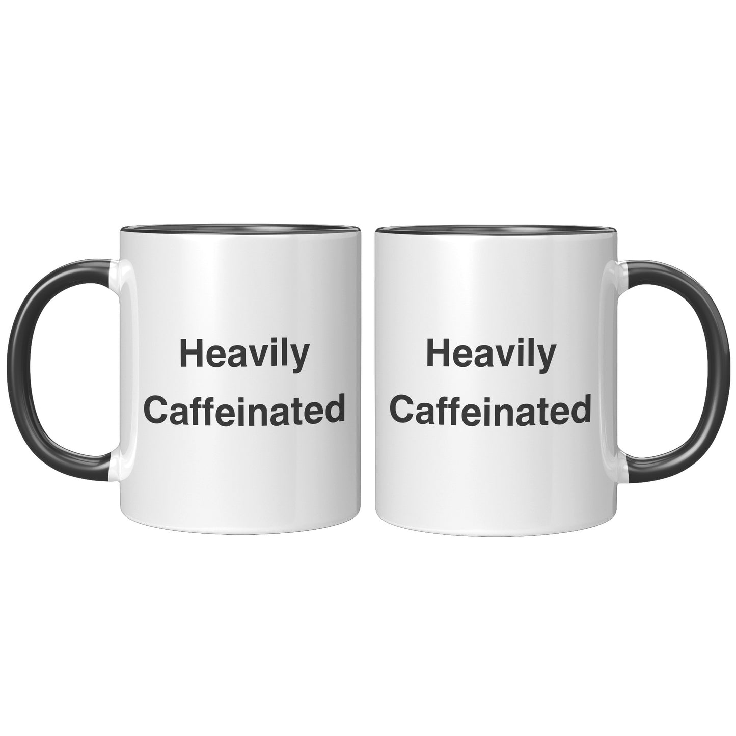 Heavily Caffeinated Coffee Mug, Custom Coffee Mug