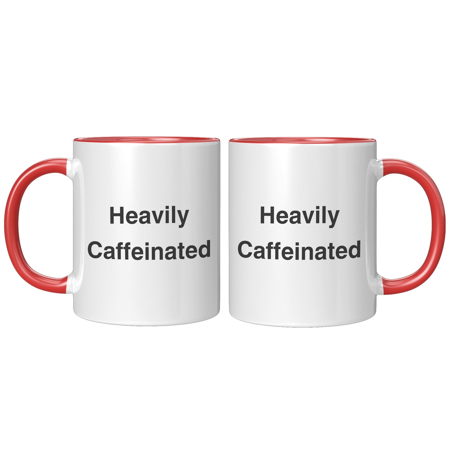 Heavily Caffeinated Coffee Mug, Custom Coffee Mug