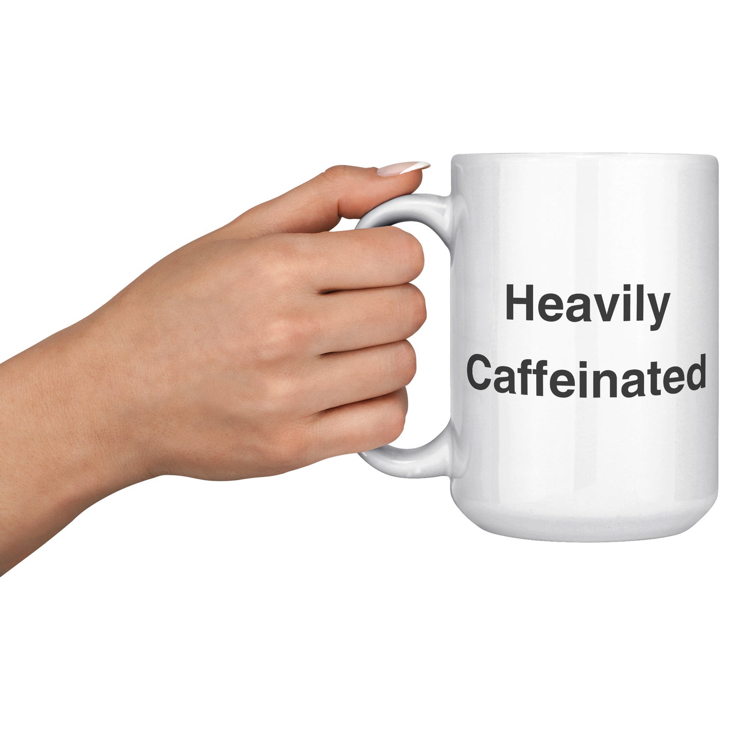 Heavily Caffeinated Coffee Mug, Custom Coffee Mug