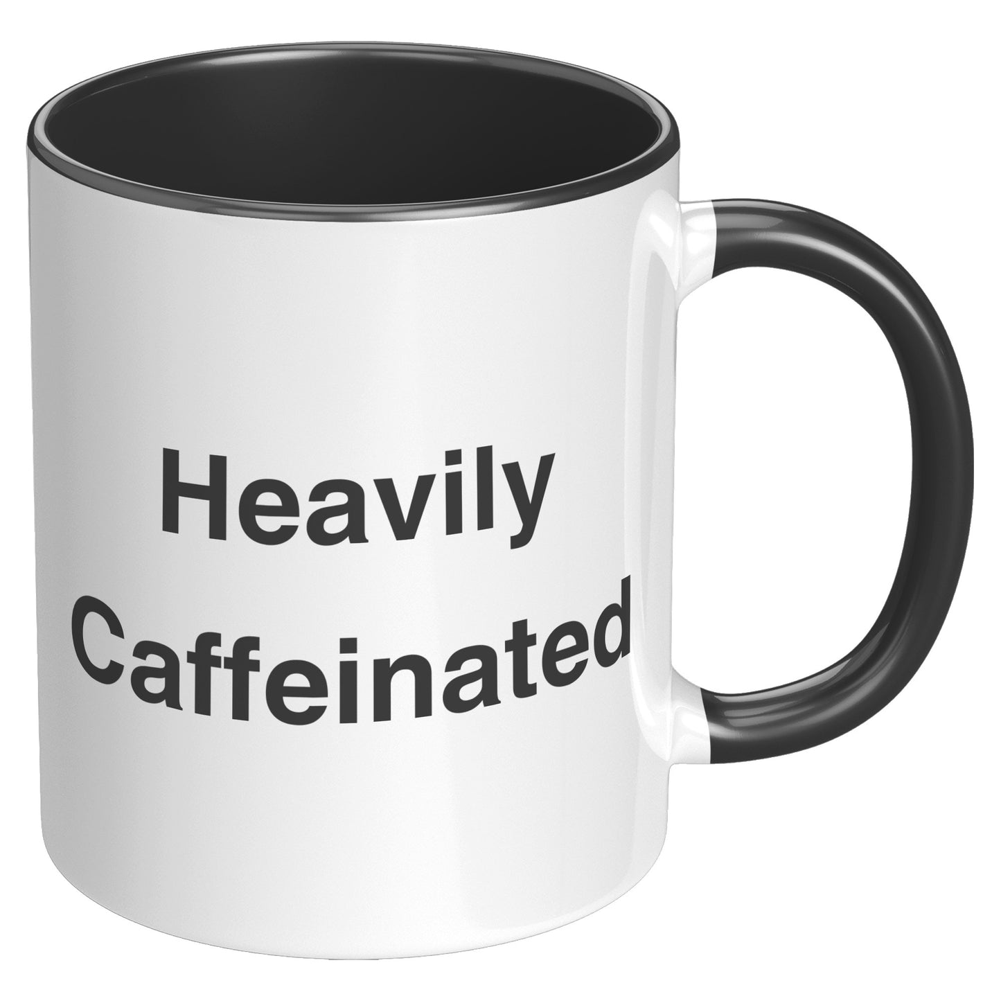 Heavily Caffeinated Coffee Mug, Custom Coffee Mug