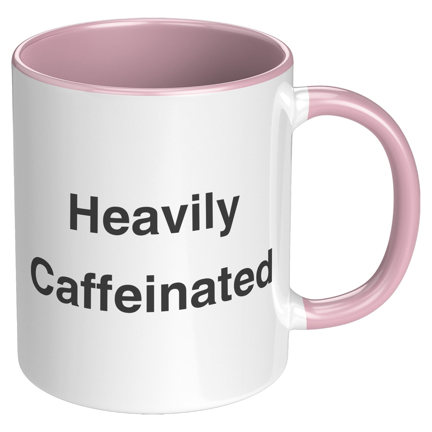 Heavily Caffeinated Coffee Mug, Custom Coffee Mug