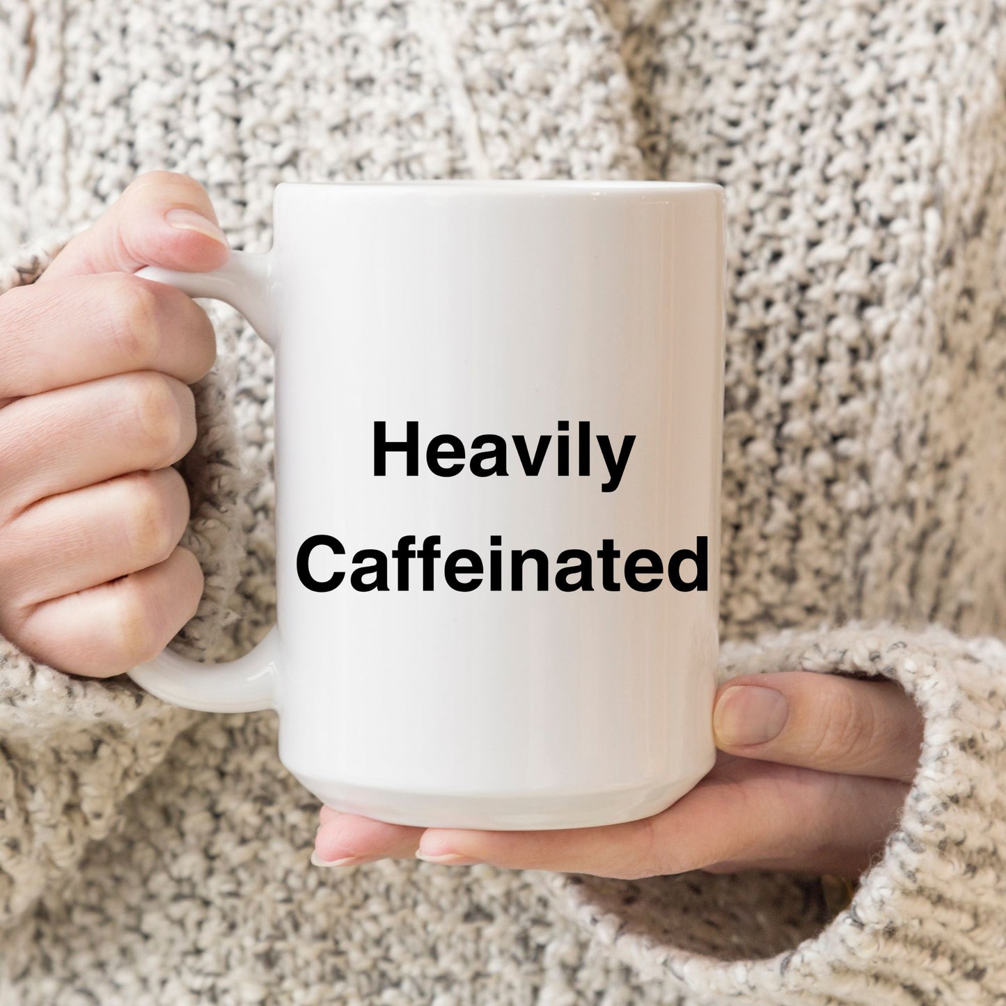 Heavily Caffeinated Coffee Mug, Custom Coffee Mug