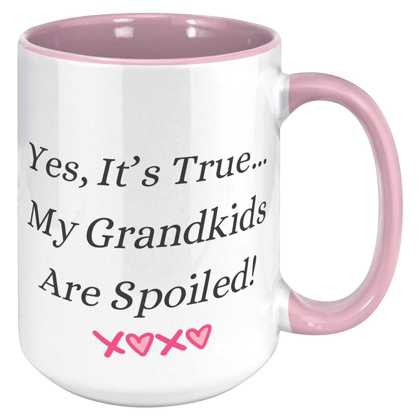 Grandma Coffee Mug, Grandma Custom Coffee Mug, Yes, It's True...My Grandkids Are Spoiled