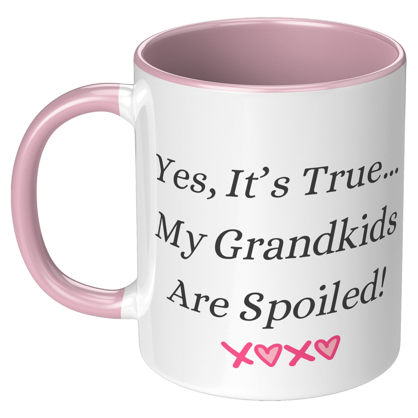 Grandma Coffee Mug, Grandma Custom Coffee Mug, Yes, It's True...My Grandkids Are Spoiled
