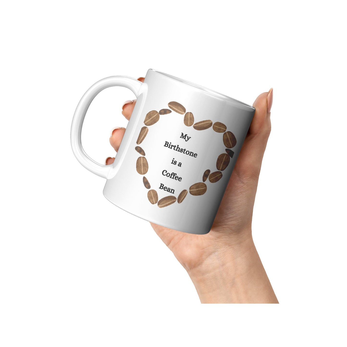 My Birthstone is a Coffee Bean Heart, Coffee Bean Heart Mug, Coffee Bean Mug, Birthstone Coffee Bean Mug, Heart Coffee Bean Mug