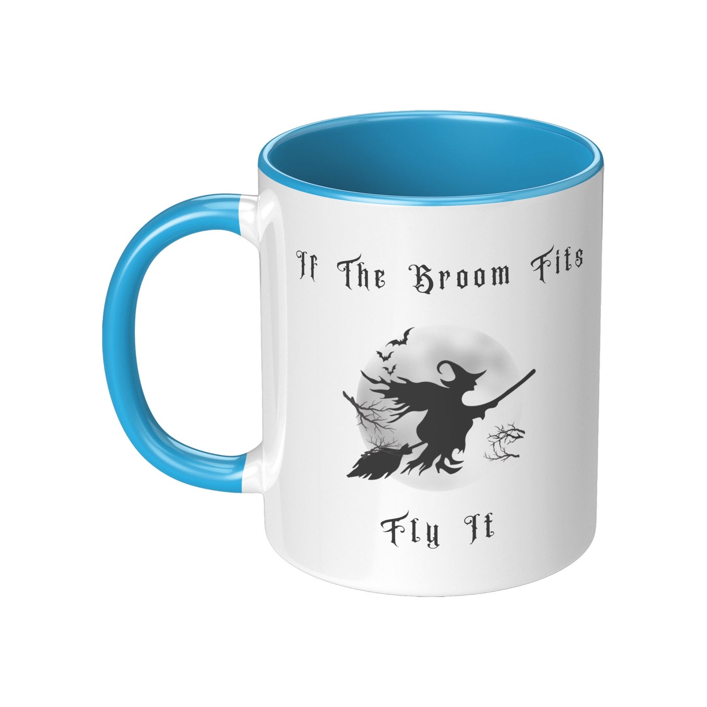 If the Broom Fits, Fly It, Halloween Witch Flying Mug, Halloween Mug, Witch Flying Mug
