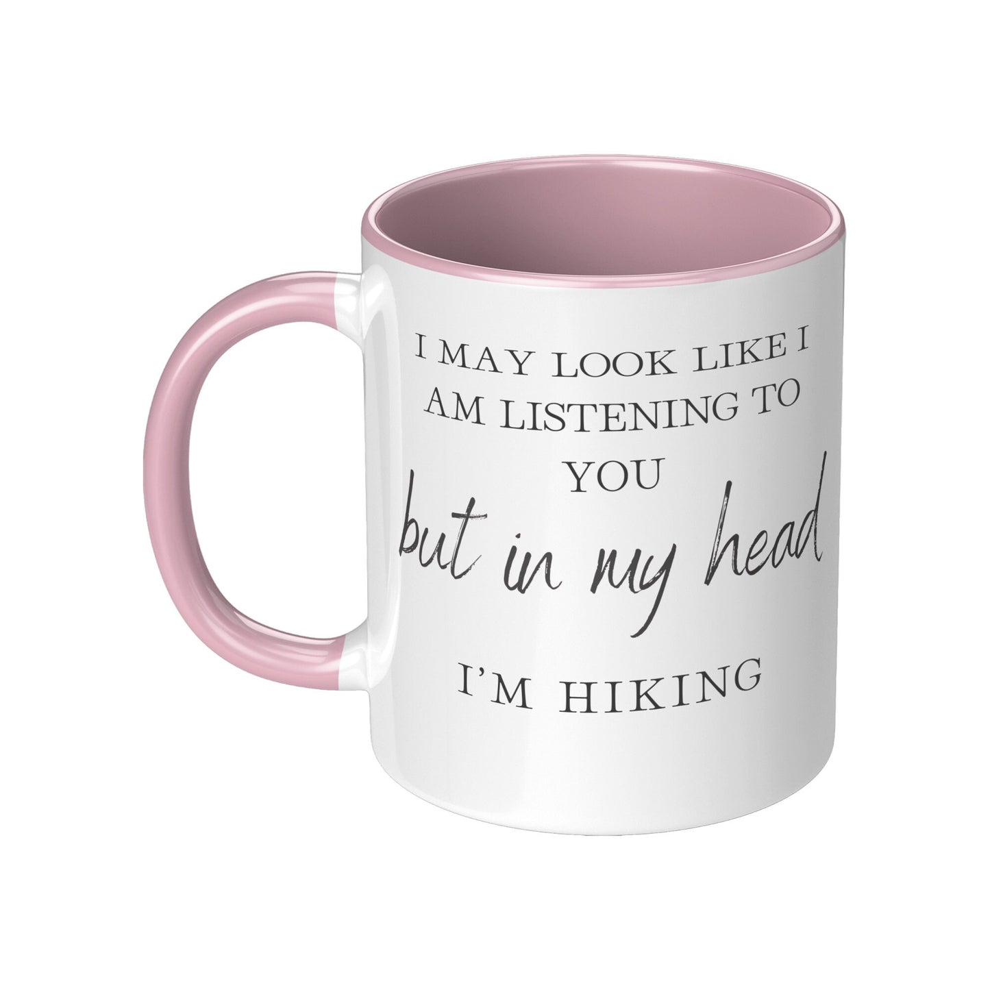 Hiking Coffee Mug - I'M Hiking Mug - Hiking Gifts Mug - But in My Head I'm Hiking Mug - Men's Hiking Mug - Women's Hiking Mug