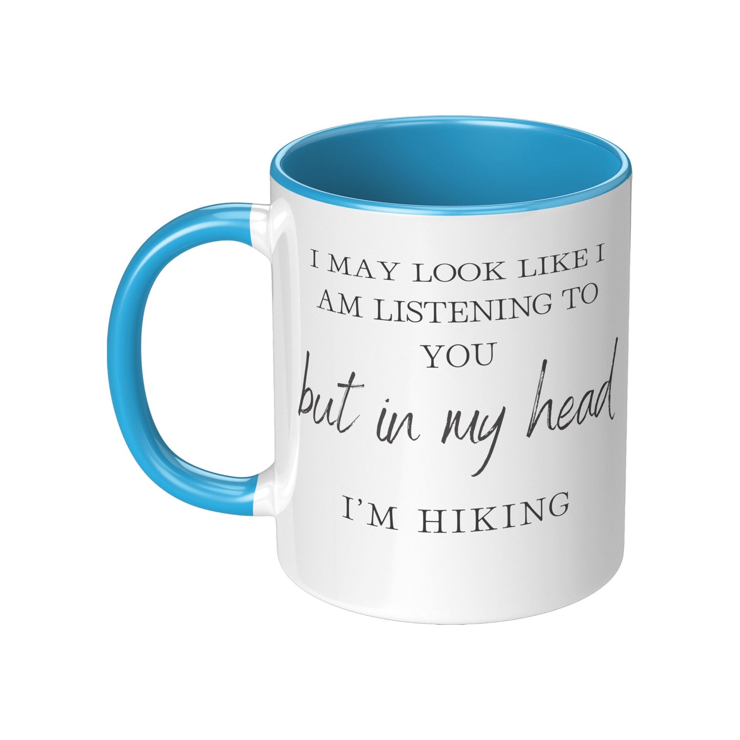 Hiking Coffee Mug - I'M Hiking Mug - Hiking Gifts Mug - But in My Head I'm Hiking Mug - Men's Hiking Mug - Women's Hiking Mug