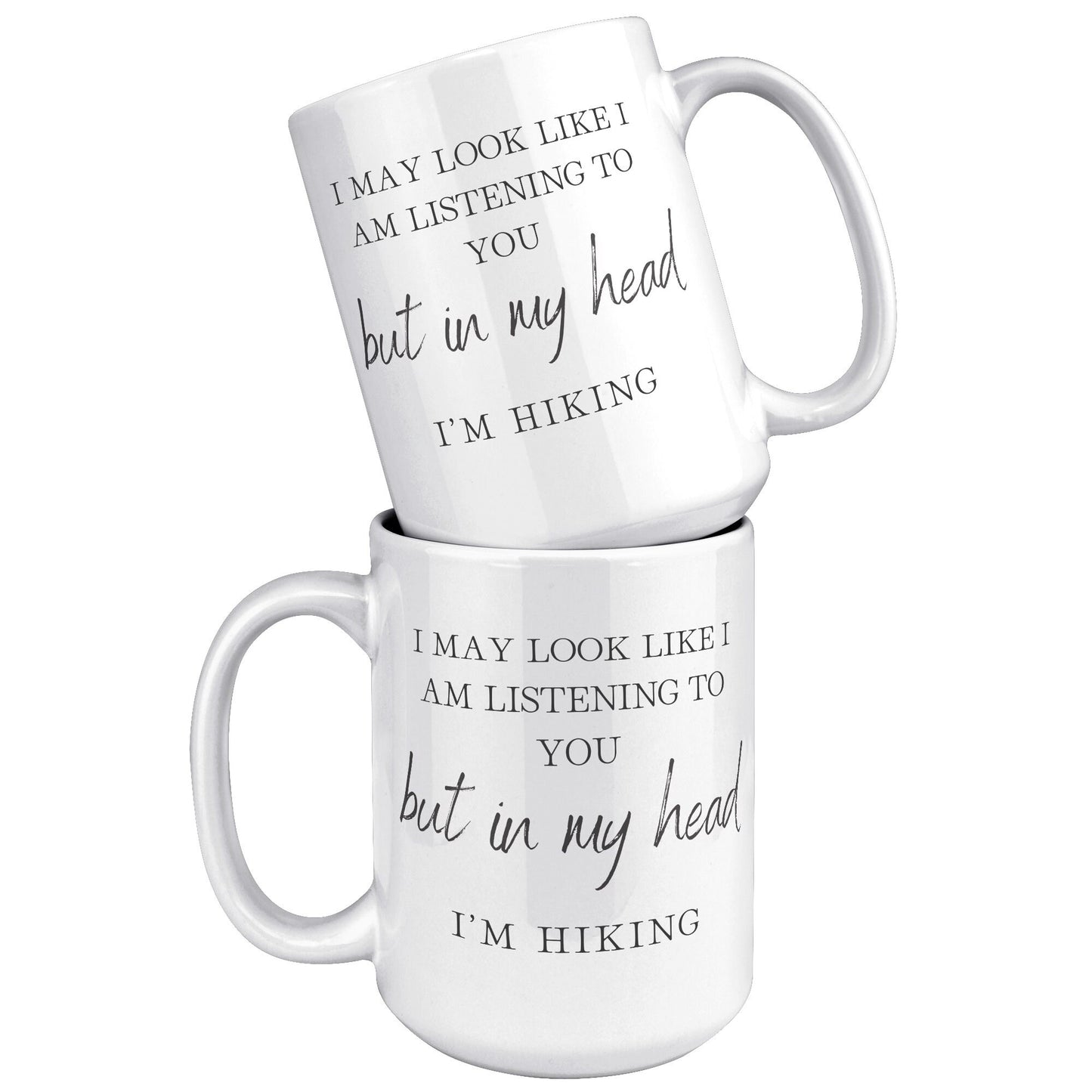 Hiking Coffee Mug - I'M Hiking Mug - Hiking Gifts Mug - But in My Head I'm Hiking Mug - Men's Hiking Mug - Women's Hiking Mug