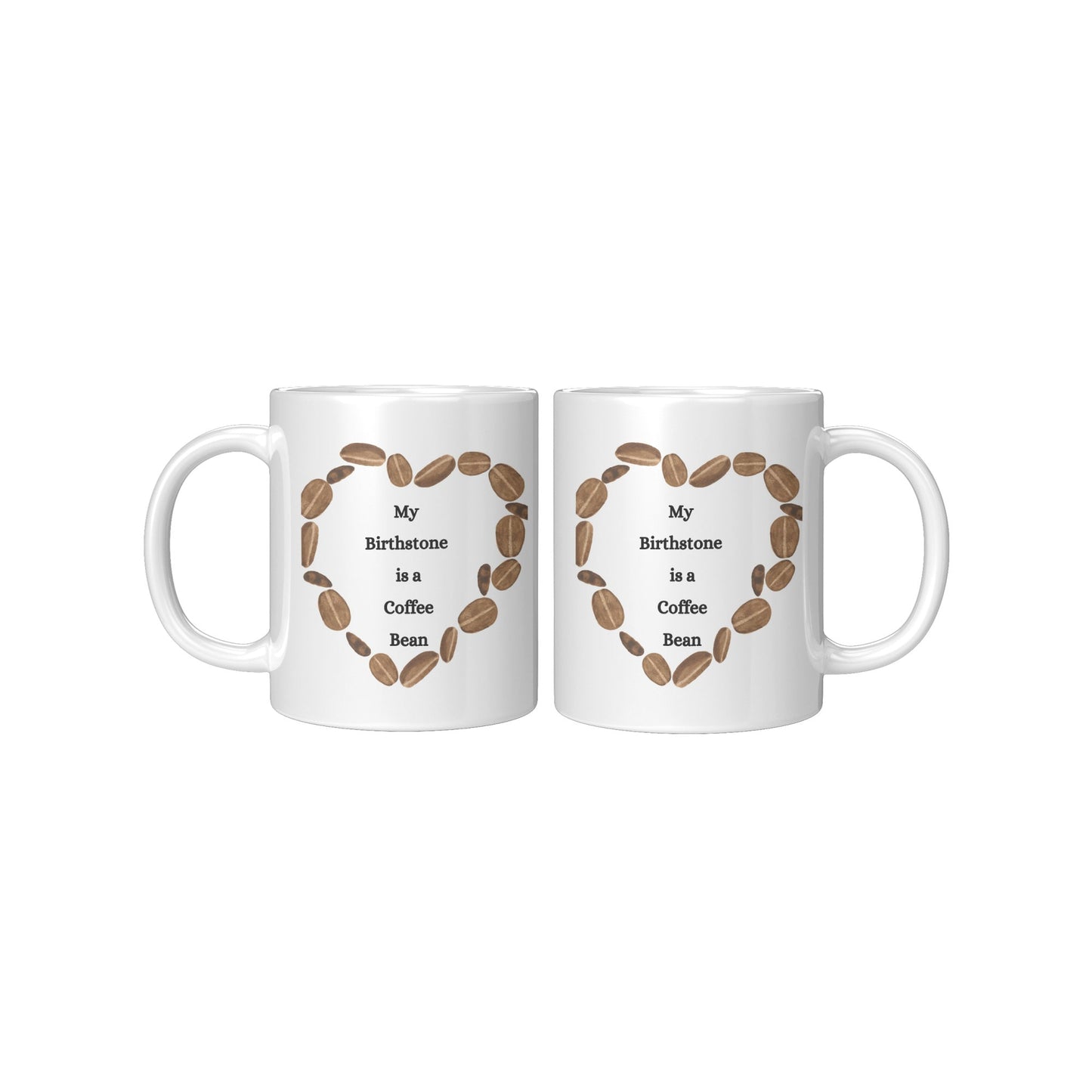 My Birthstone is a Coffee Bean Heart, Coffee Bean Heart Mug, Coffee Bean Mug, Birthstone Coffee Bean Mug, Heart Coffee Bean Mug