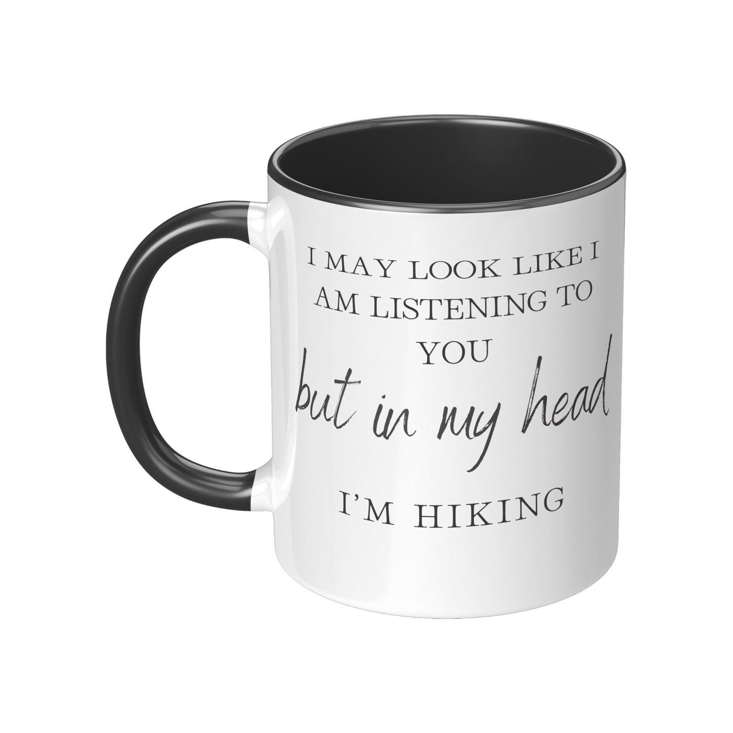 Hiking Coffee Mug - I'M Hiking Mug - Hiking Gifts Mug - But in My Head I'm Hiking Mug - Men's Hiking Mug - Women's Hiking Mug