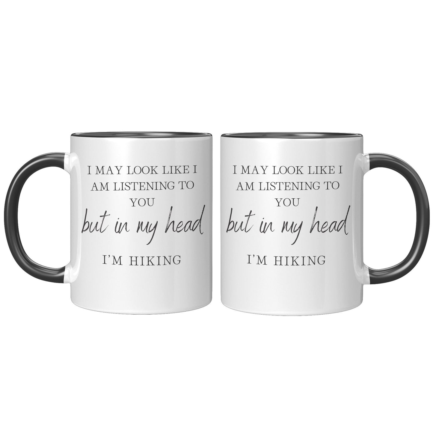 Hiking Coffee Mug - I'M Hiking Mug - Hiking Gifts Mug - But in My Head I'm Hiking Mug - Men's Hiking Mug - Women's Hiking Mug