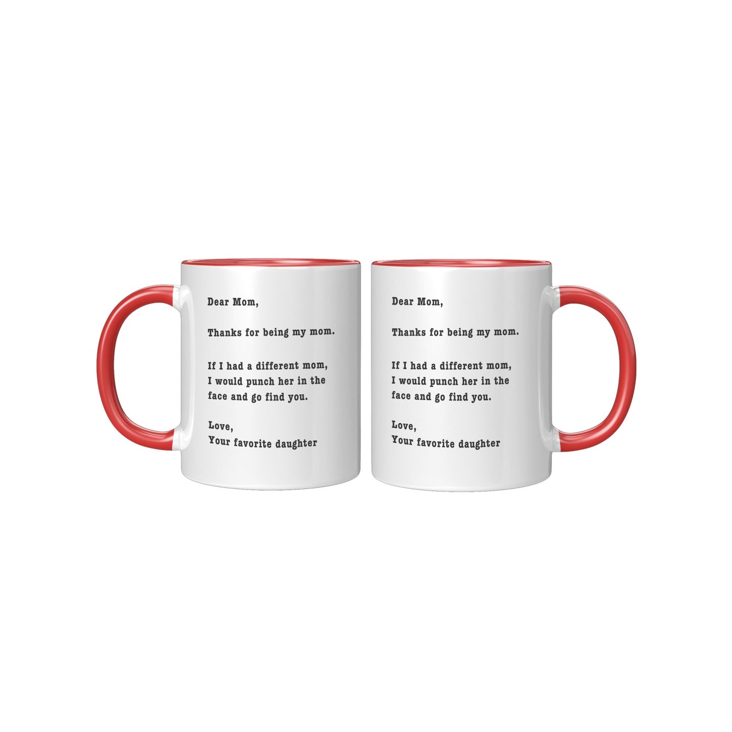 Thanks for being my mom - daughter edition, Funny Mom Mug, Mom Funny Birthday Mug, Mom Funny Holiday Mug.