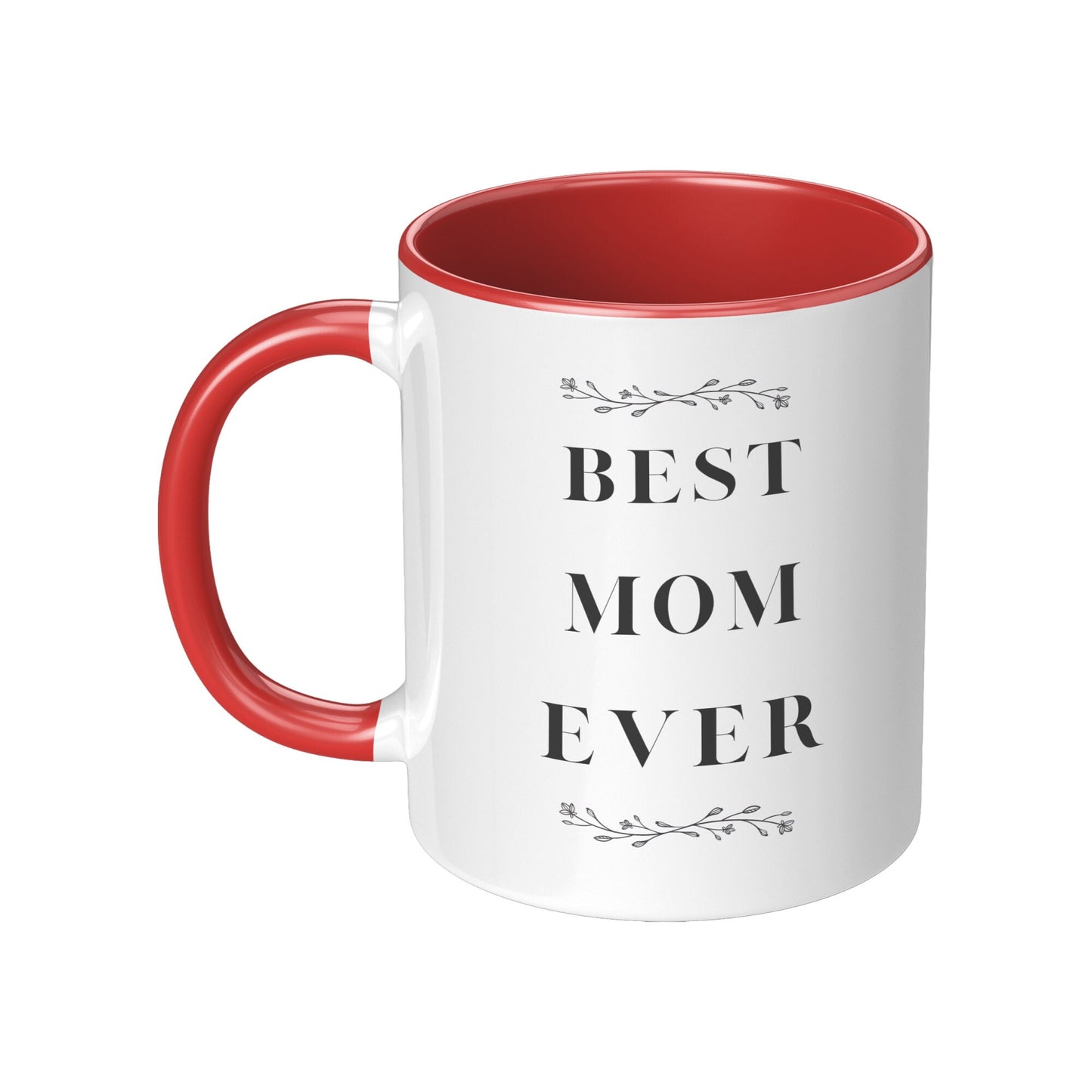 Best Mom Ever Mug- Best Mom Mug- Mom Custom Mugs- Best Mom Ever Holiday Mug