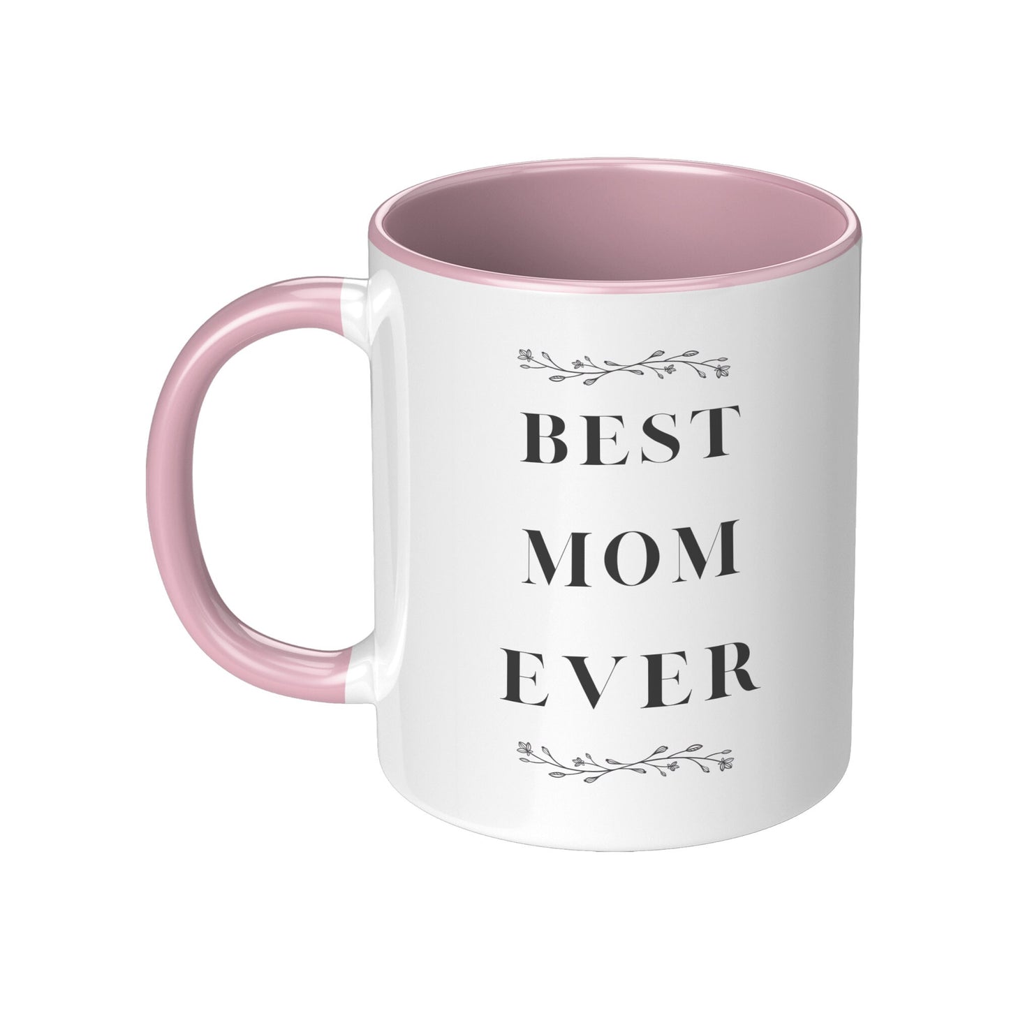 Best Mom Ever Mug- Best Mom Mug- Mom Custom Mugs- Best Mom Ever Holiday Mug