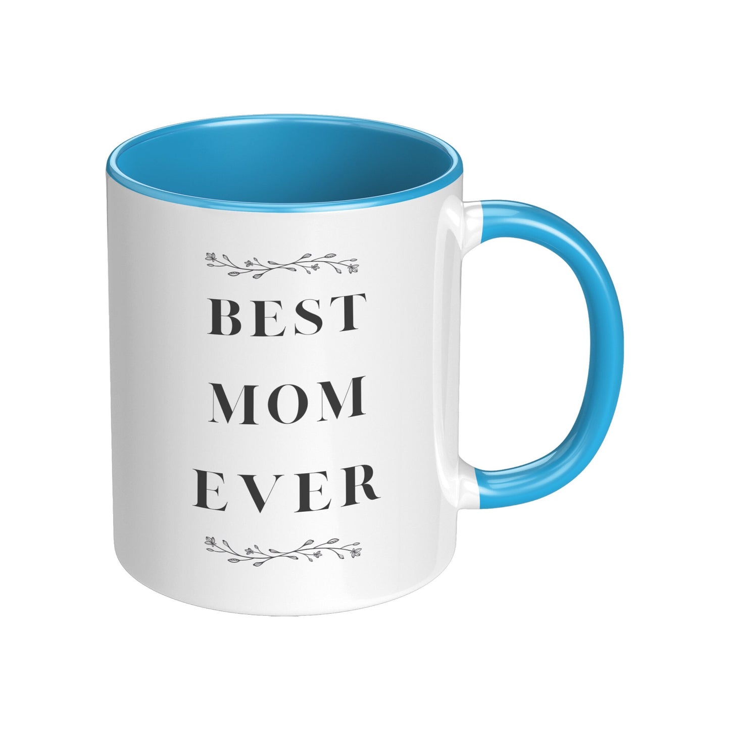 Best Mom Ever Mug- Best Mom Mug- Mom Custom Mugs- Best Mom Ever Holiday Mug